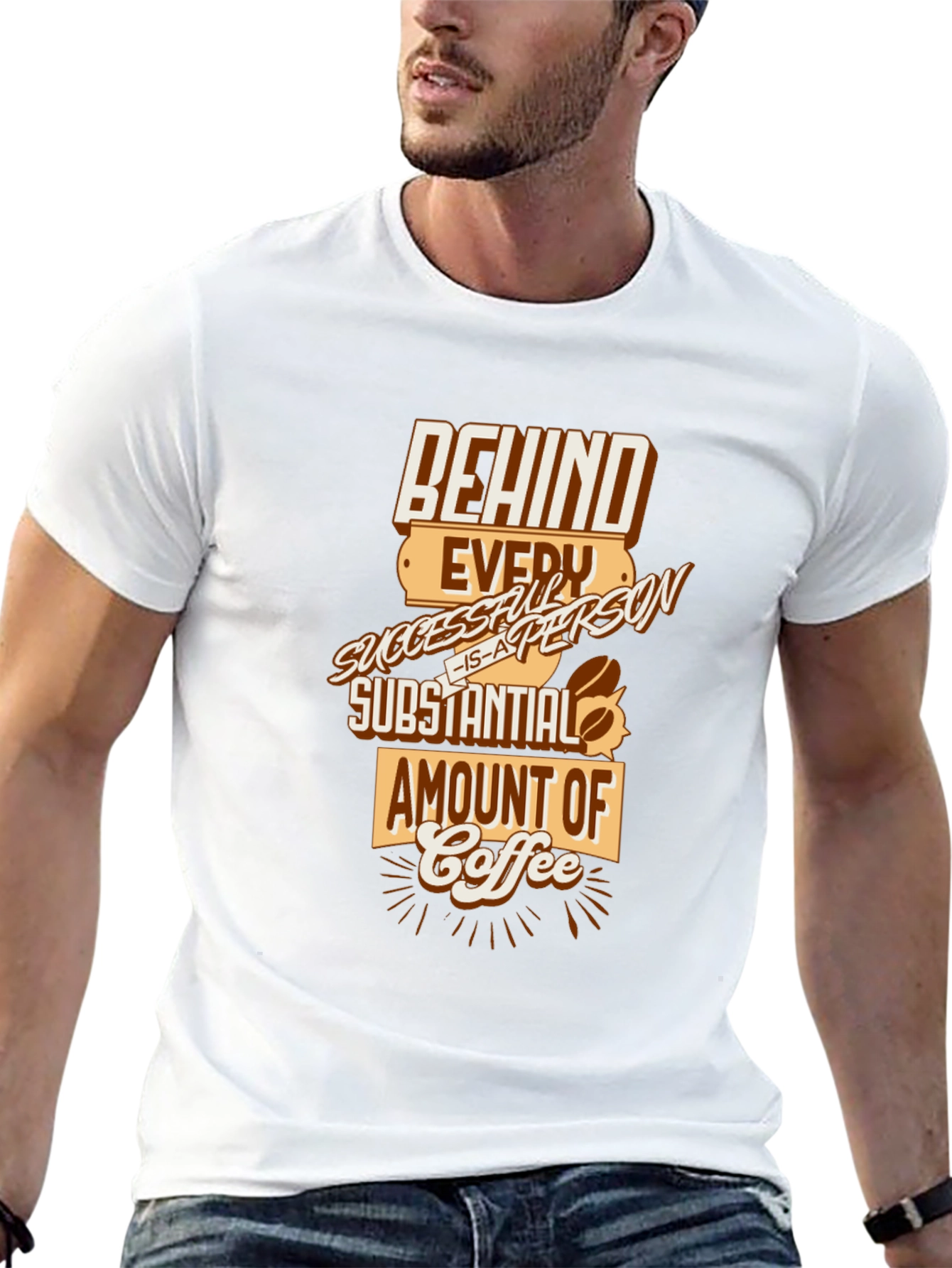 Behind Every Successful Person Coffee T-Shirt