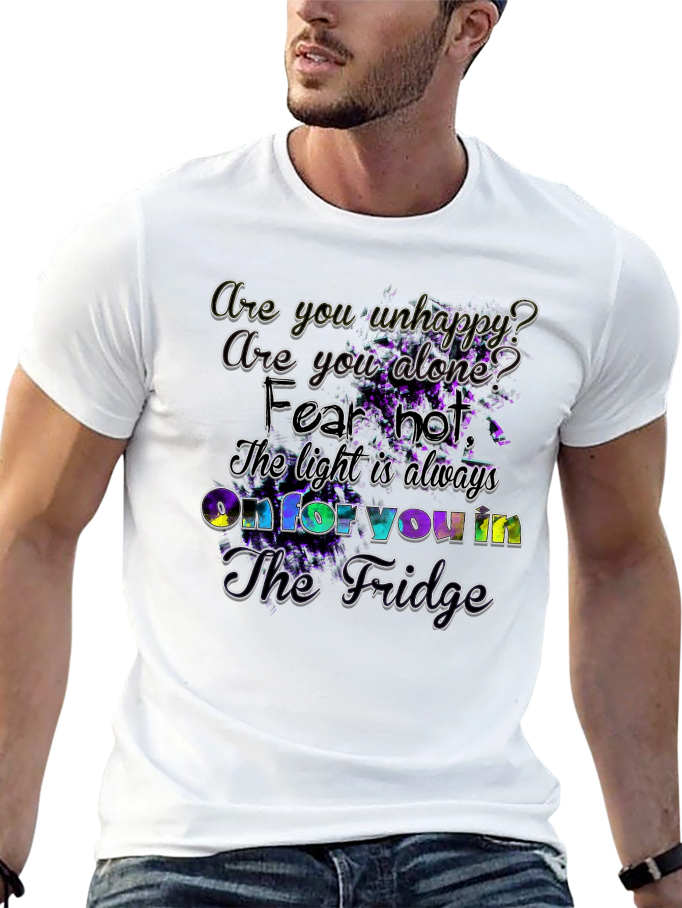 Unhappy? Fridge Light Always On - Graphic T-Shirt