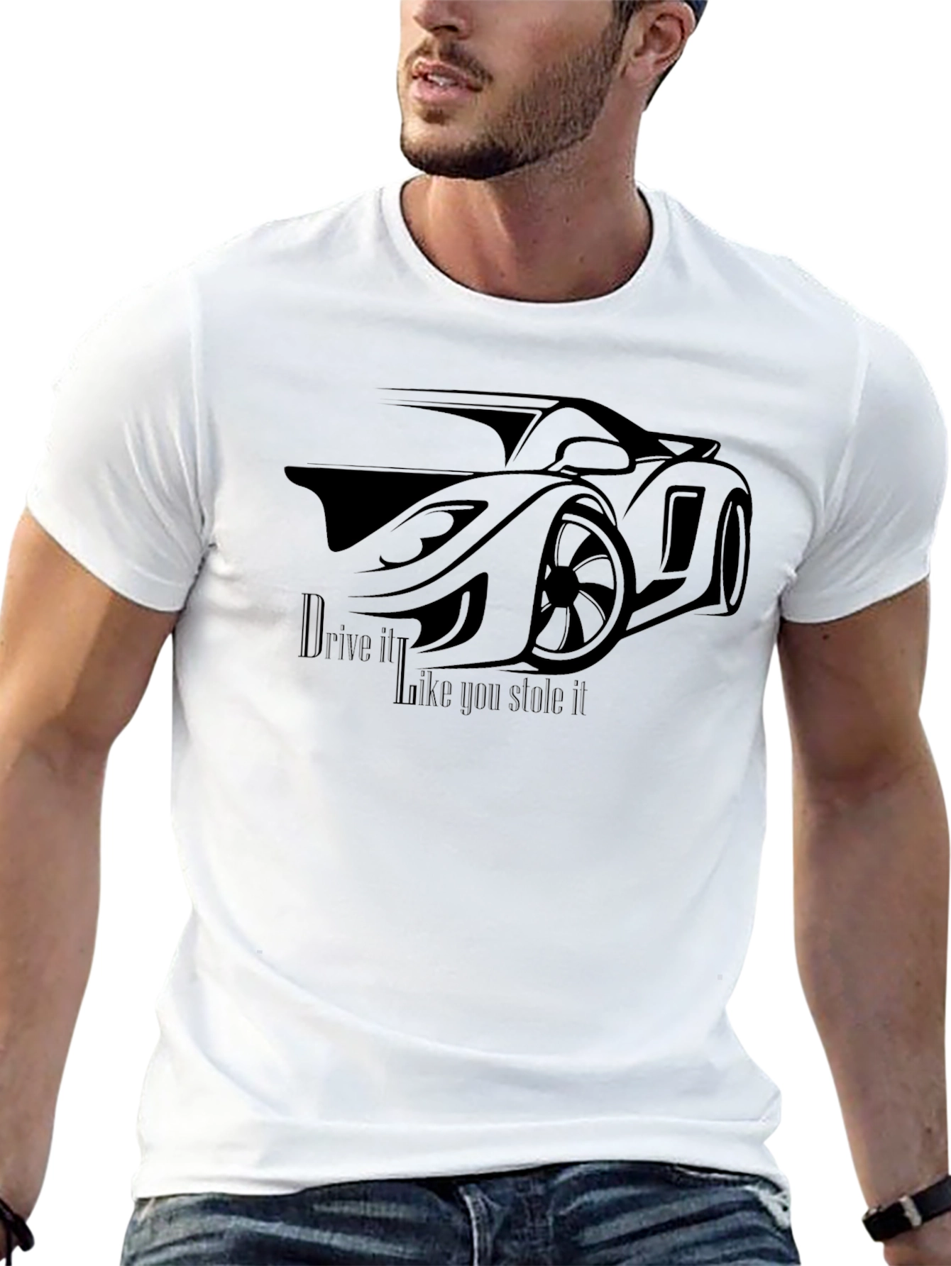 Drive It Like You Stole It - Graphic T-Shirt