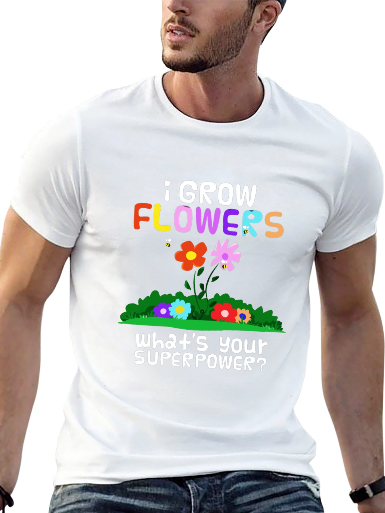 I Grow Flowers Superpower T-Shirt