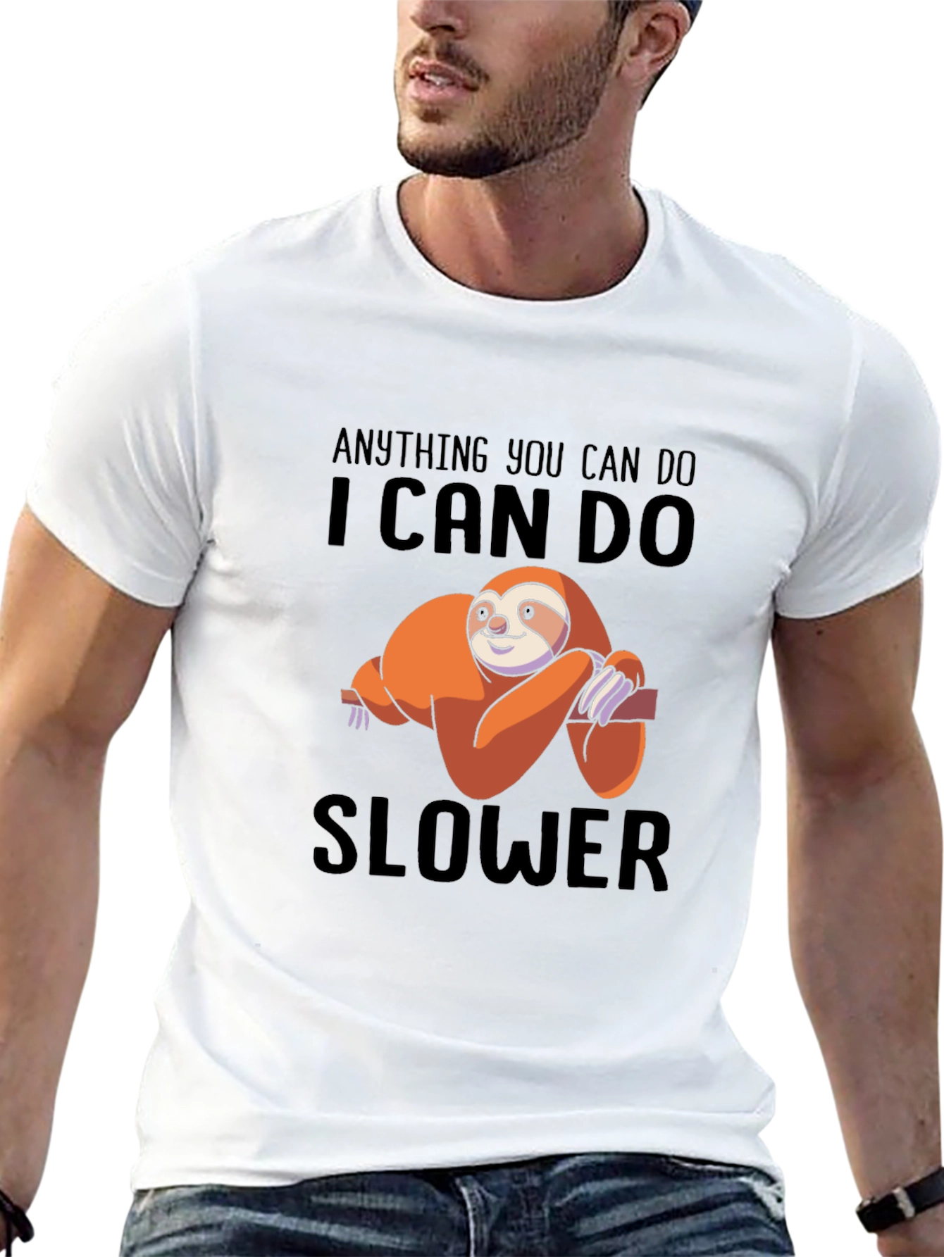 Anything You Can Do I Can Do Slower T-Shirt