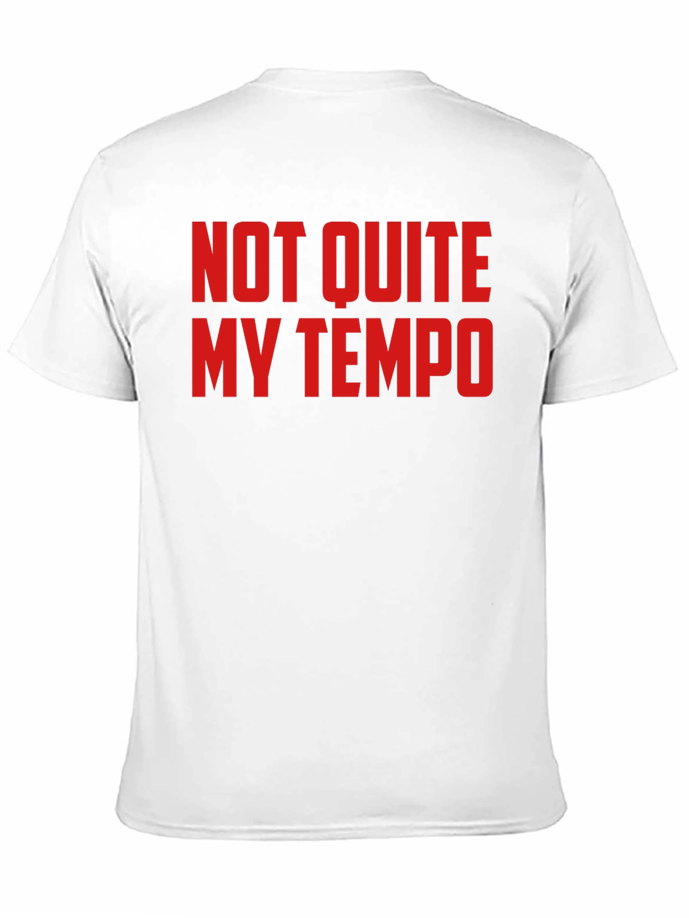 Not Quite My Tempo T-Shirt - Funny Music Tee