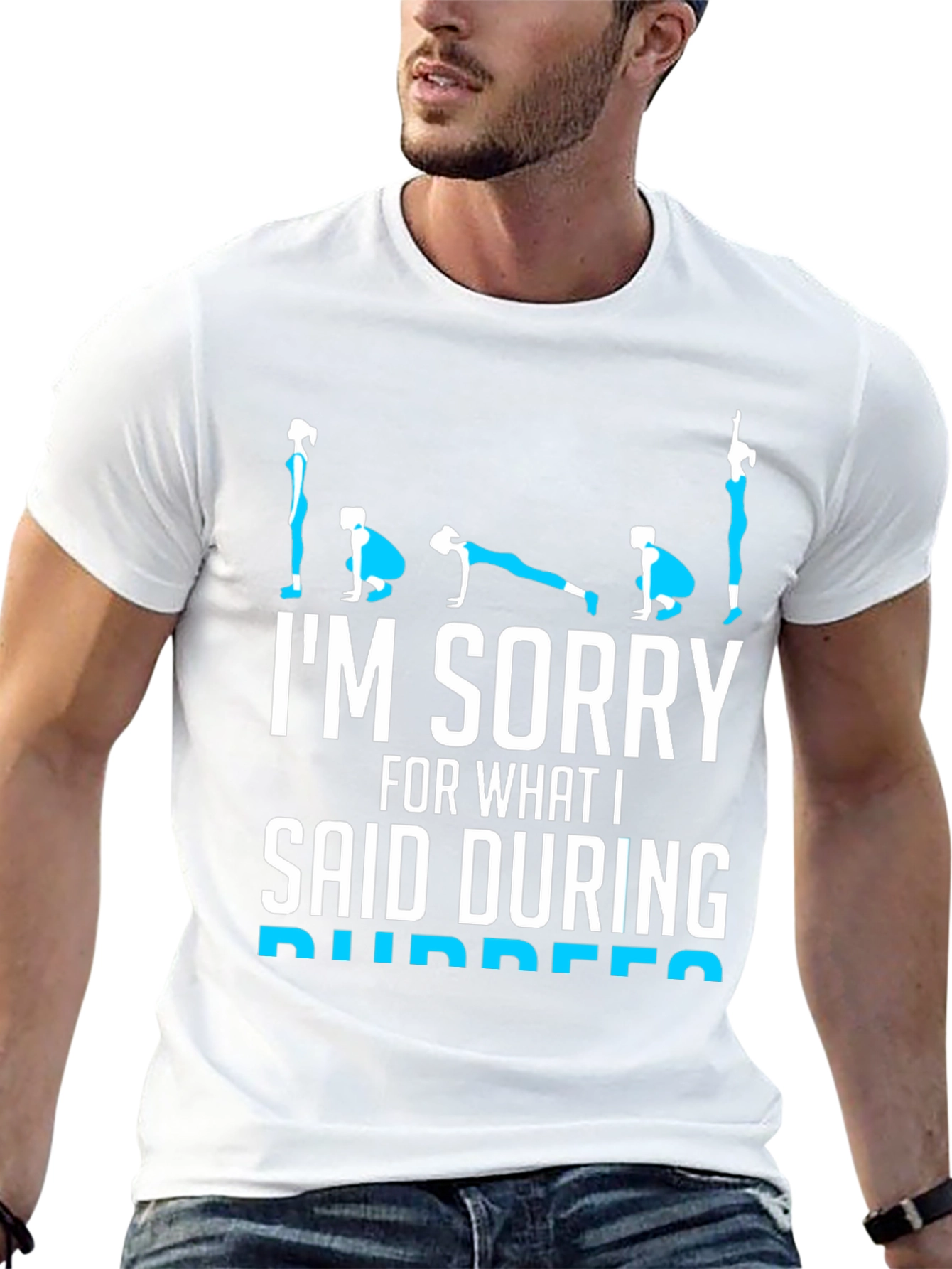 Im Sorry Burpees T-Shirt - Fitness Humor