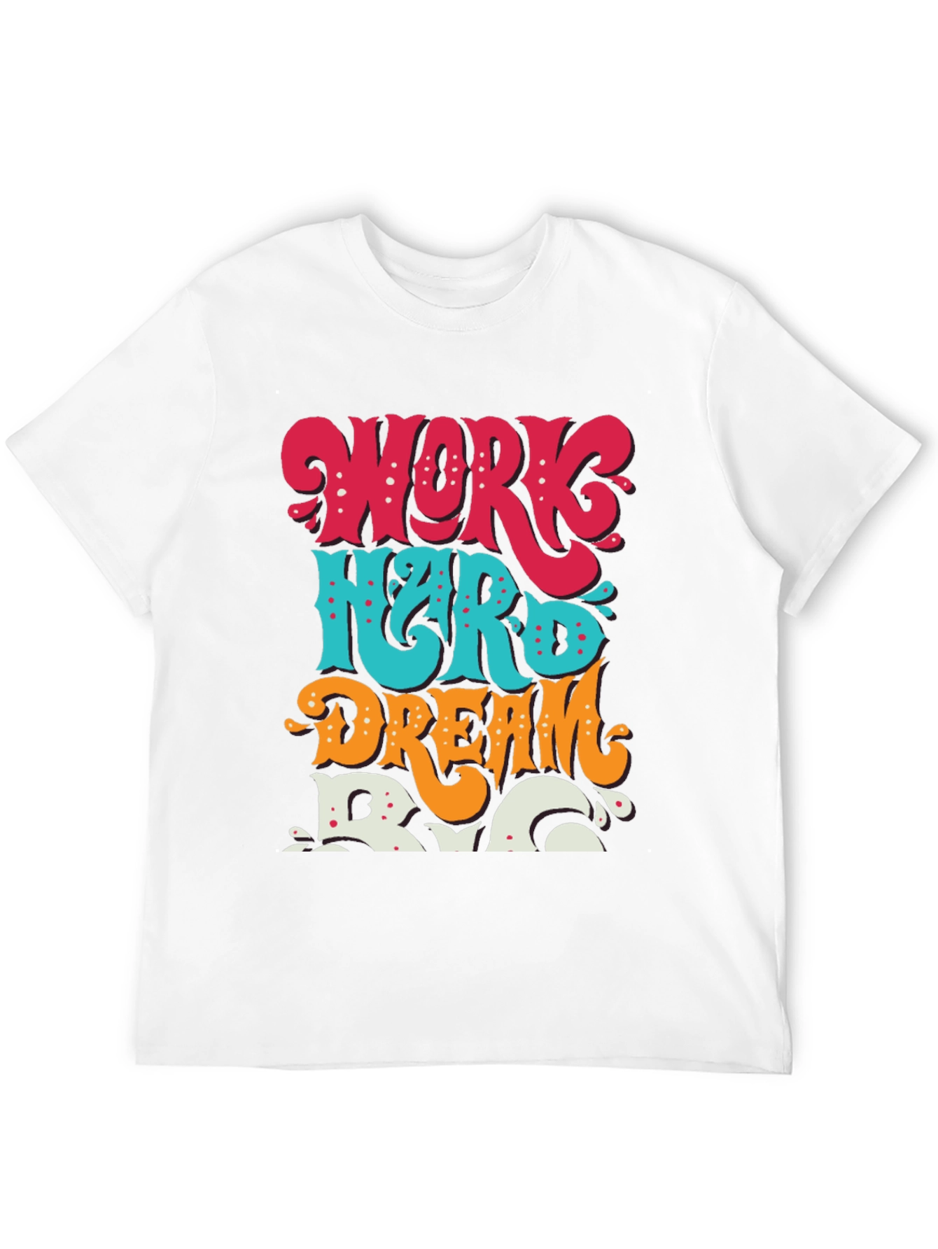 Work Hard Dream Big T-Shirt: Motivational Graphic Tee