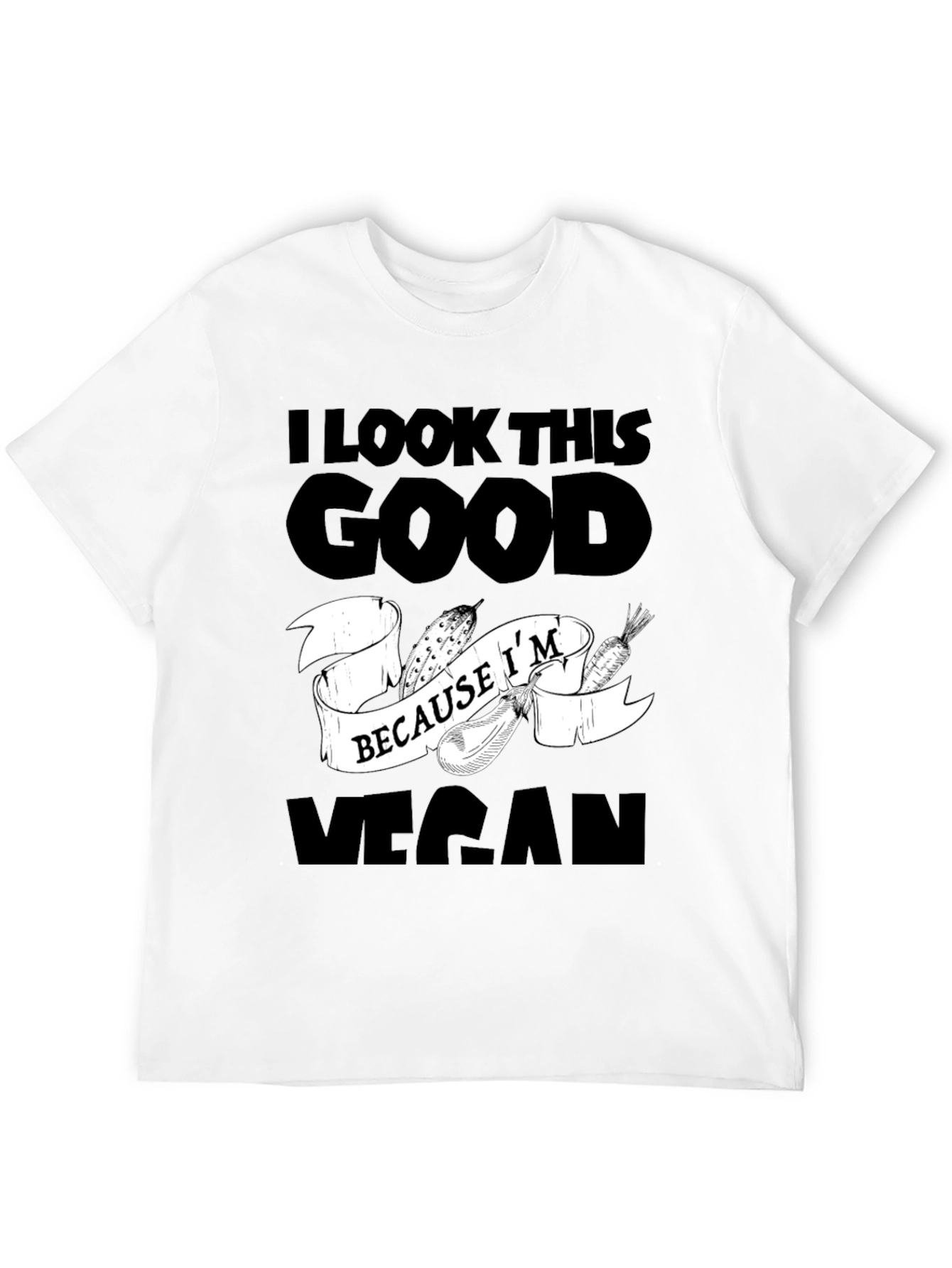 I Look This Good Vegan T-Shirt