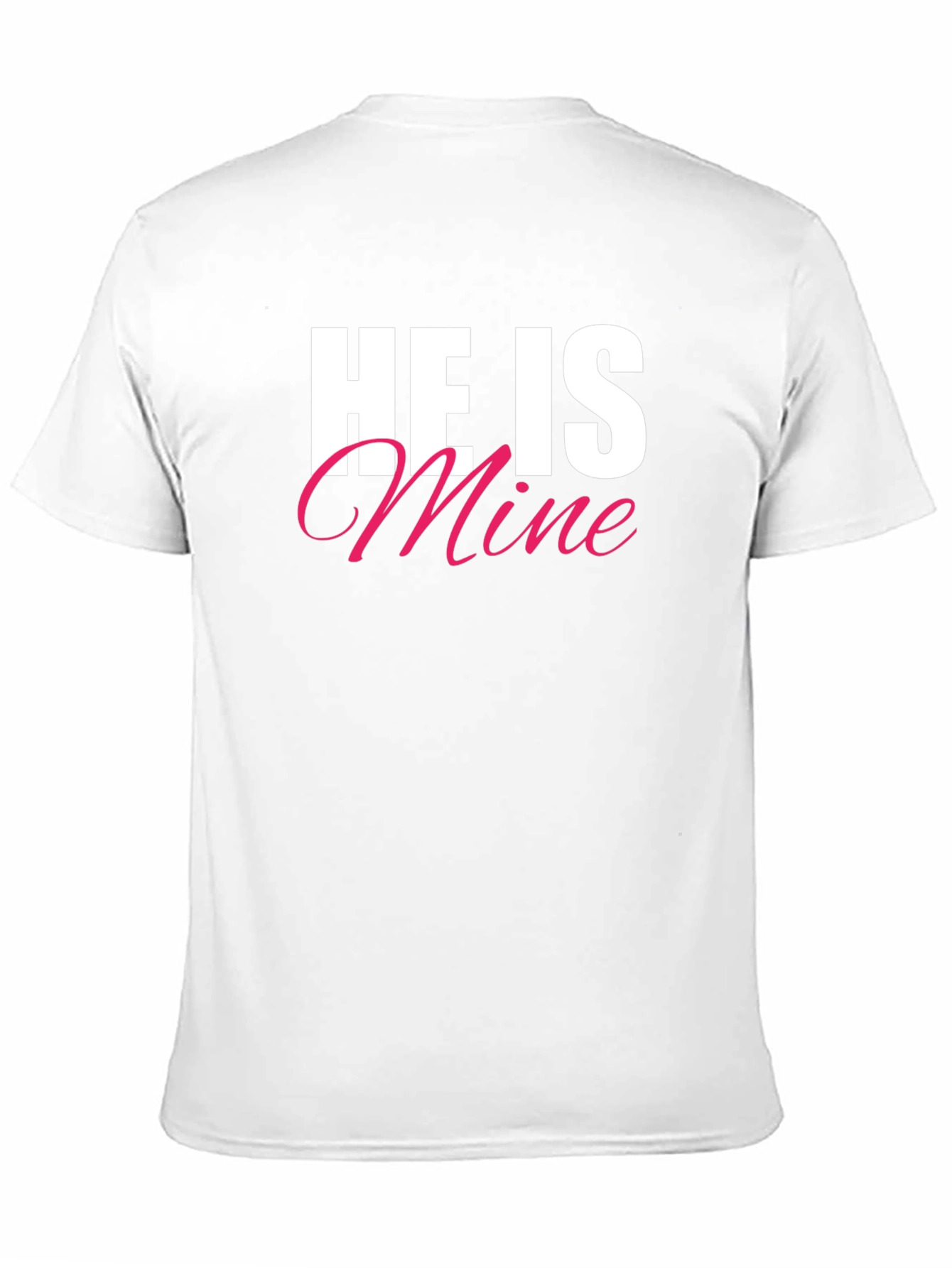 He Is Mine T-Shirt - Black Crew Neck Tee
