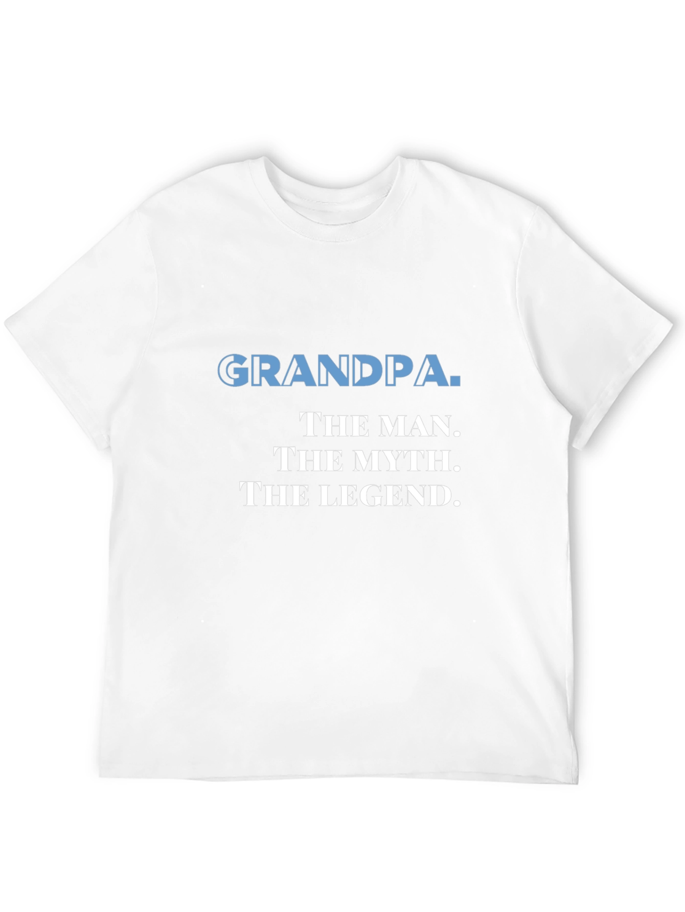 Grandpa: The Man The Myth The Legend T-Shirt