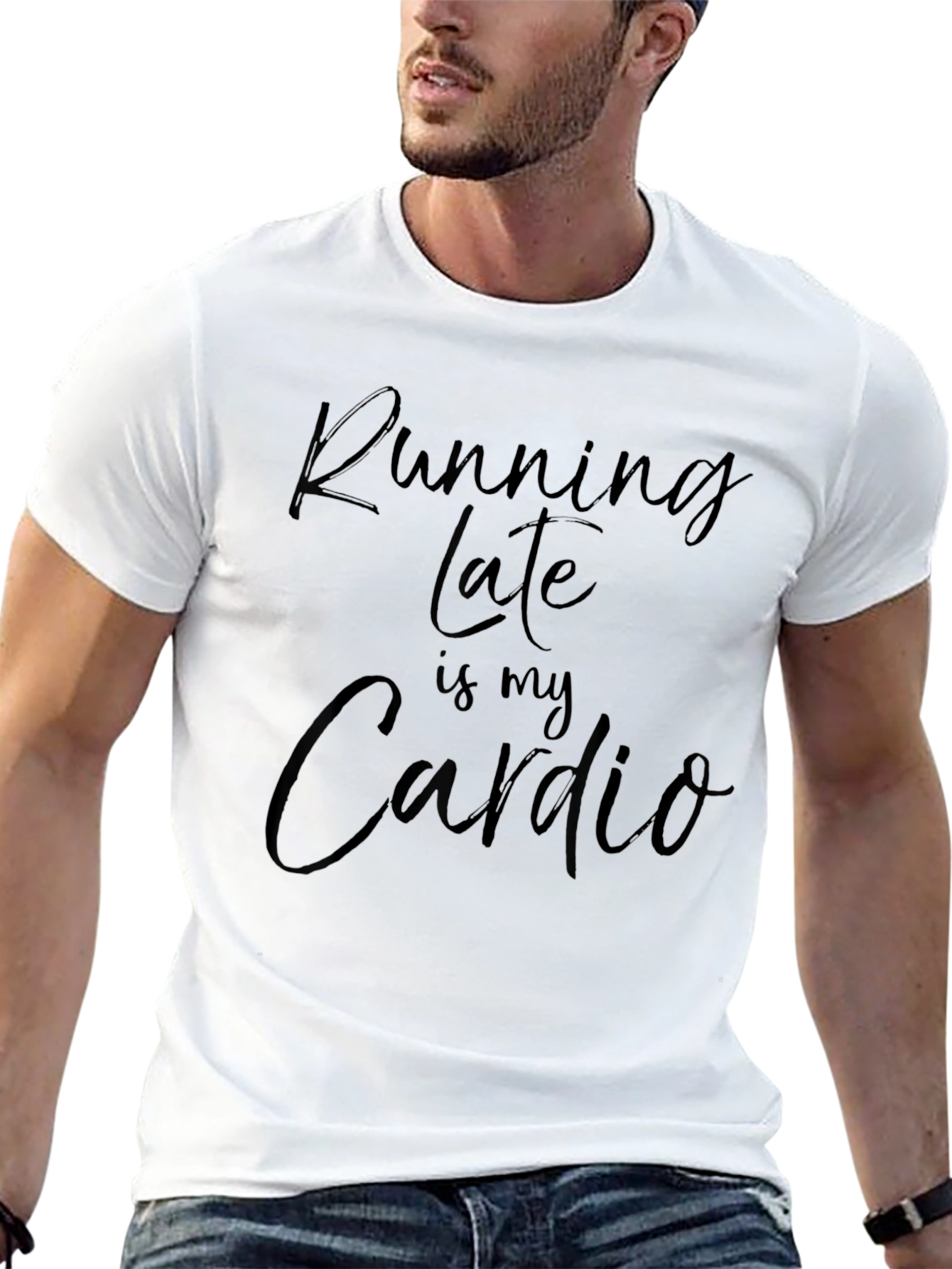 Running Late is My Cardio Funny T-Shirt