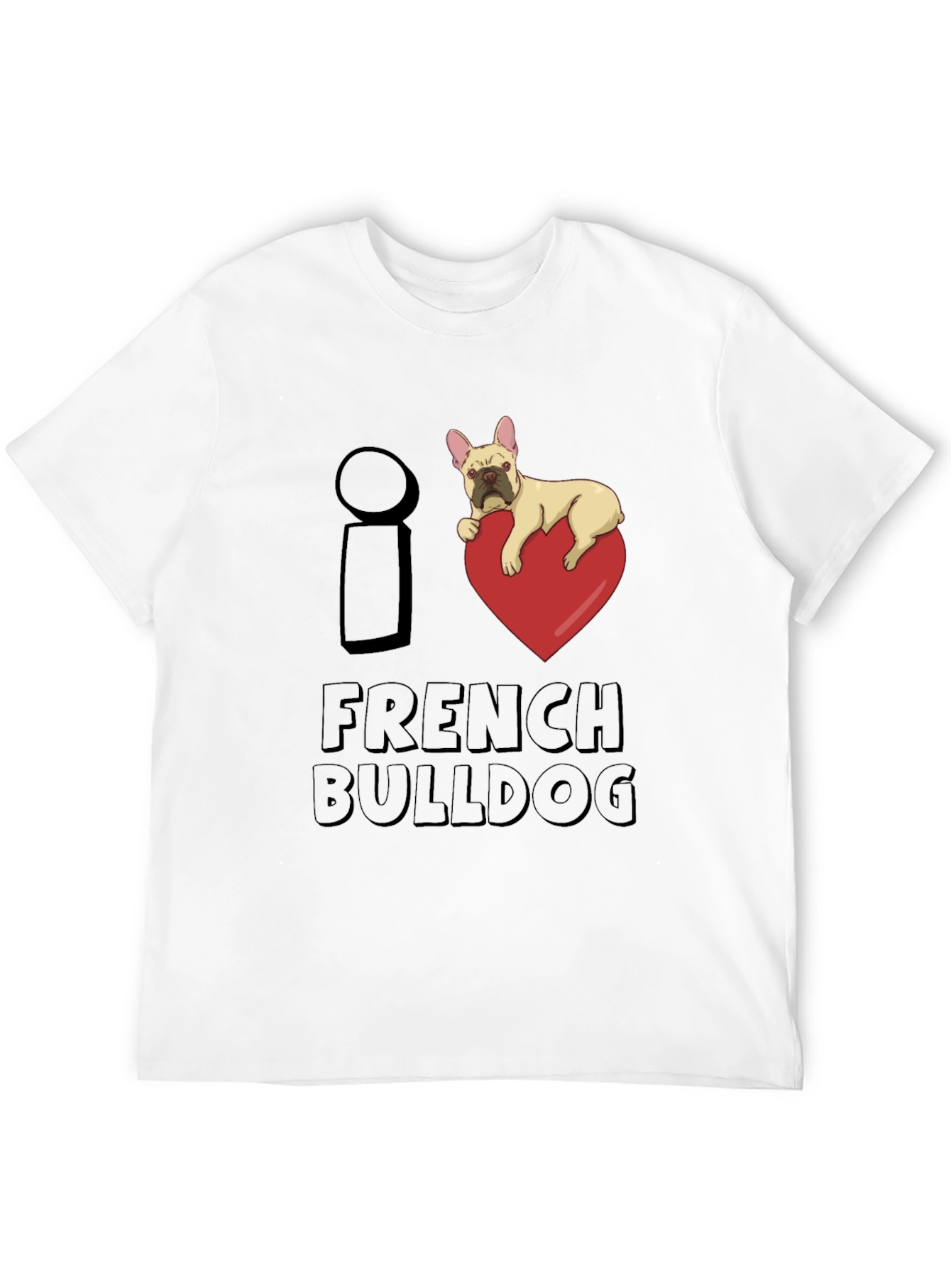 I Love French Bulldog Graphic T-Shirt