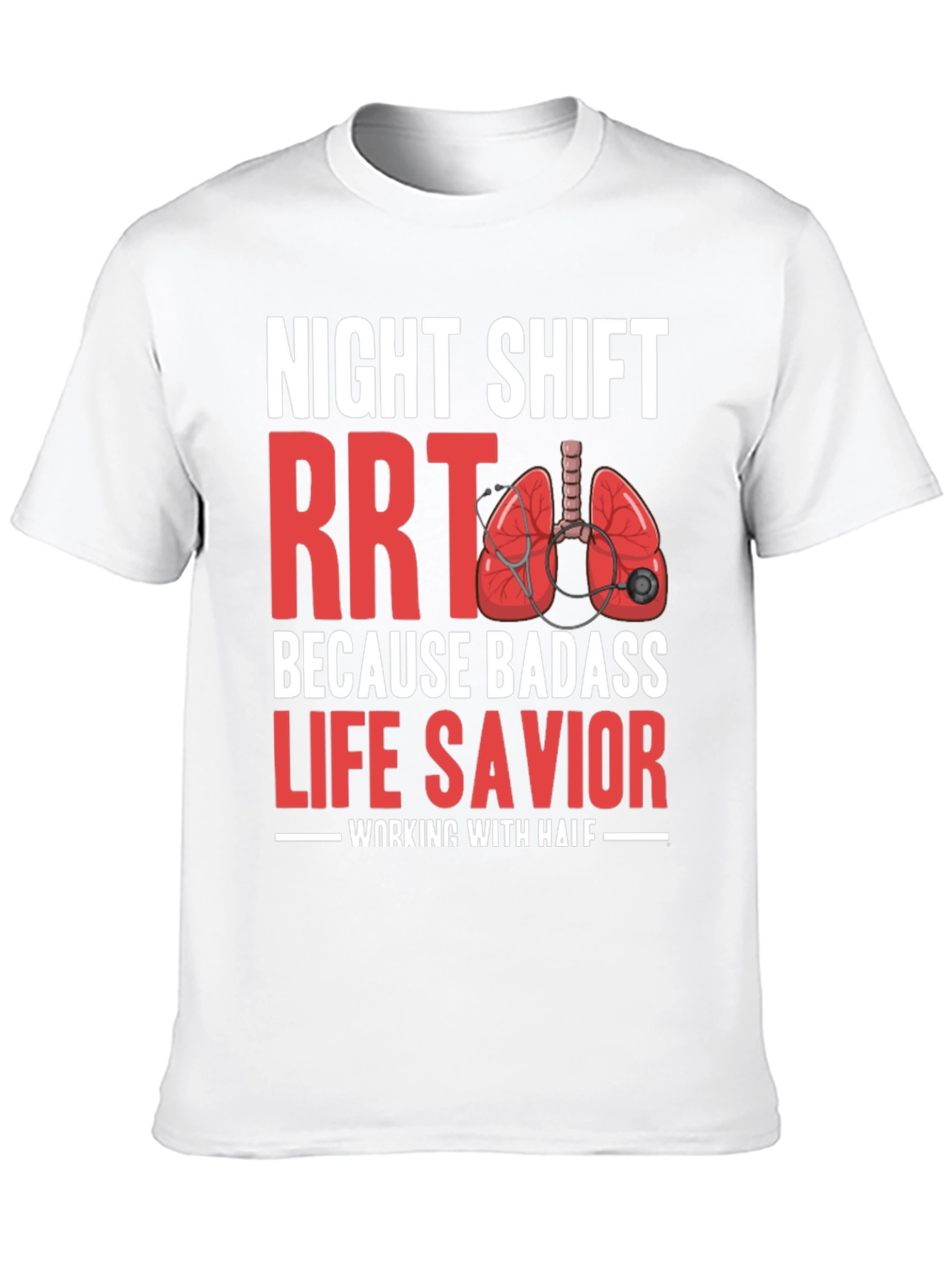 Night Shift RRT Life Savior T-Shirt