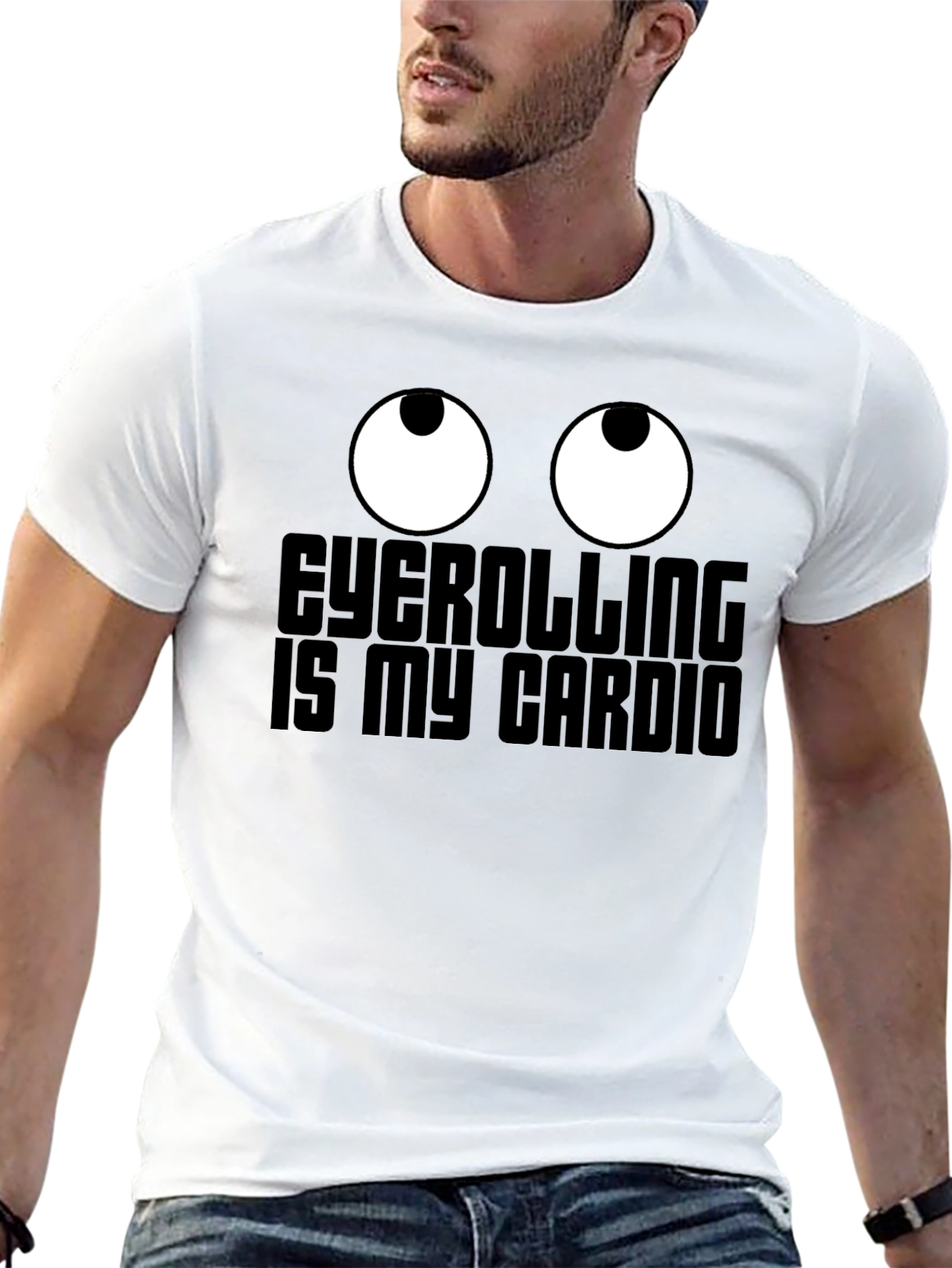 Eyeballs T-Shirt - Eyerolling is My Cardio Graphic Tee