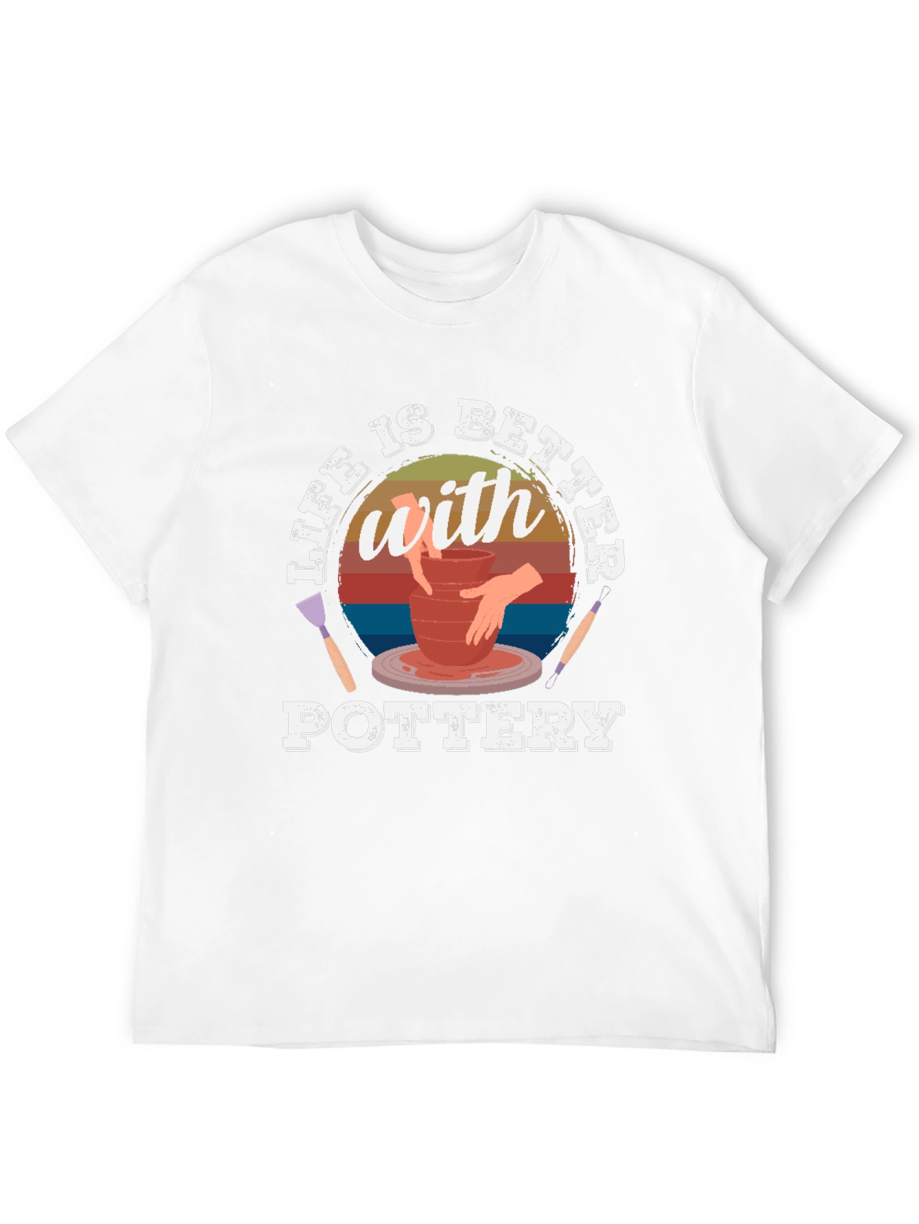 Pottery Life T-Shirt - Better with Pottery Tee
