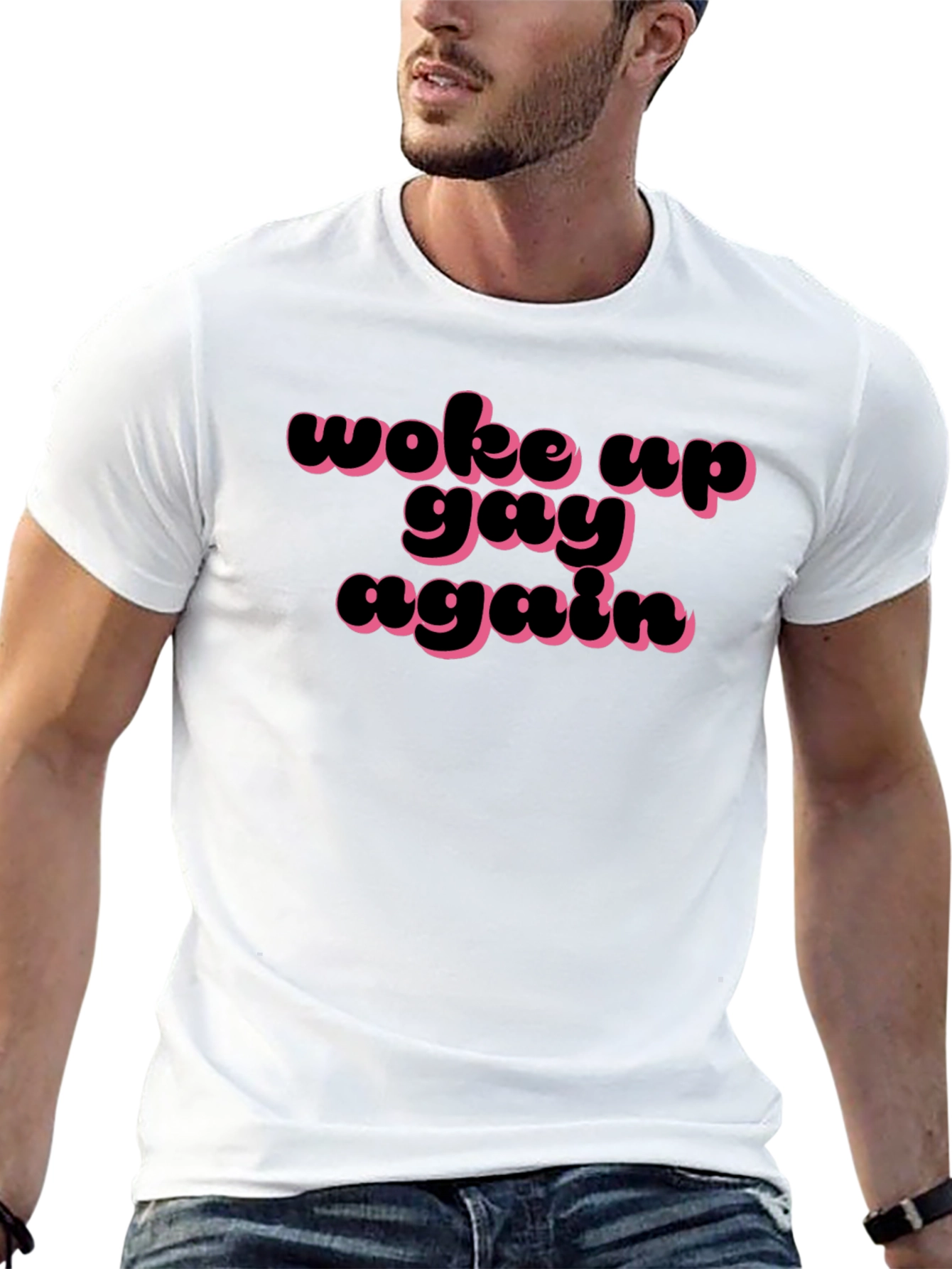 Woke Up Gay Again T-Shirt