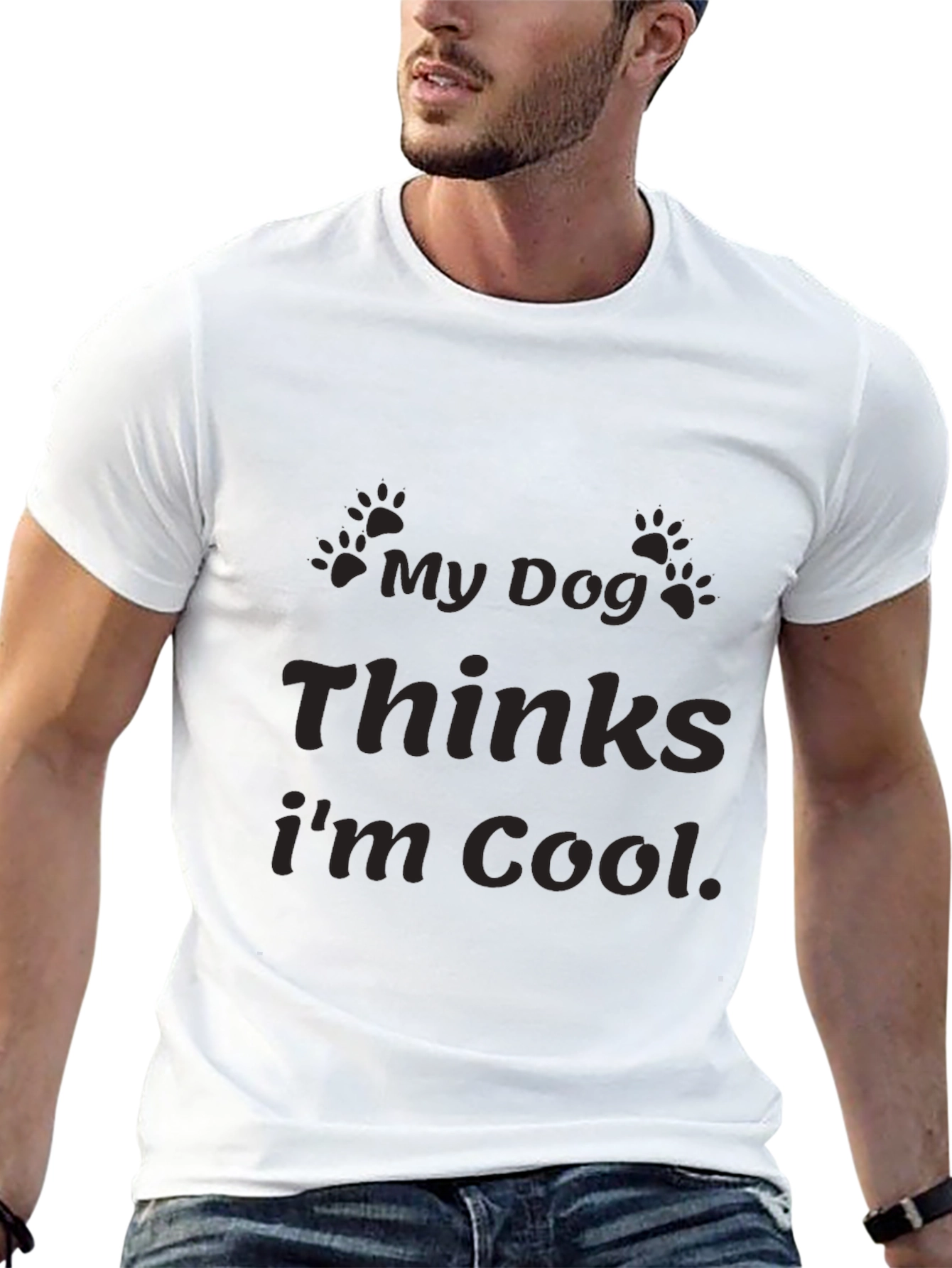 My Dog Thinks Im Cool Graphic T-Shirt