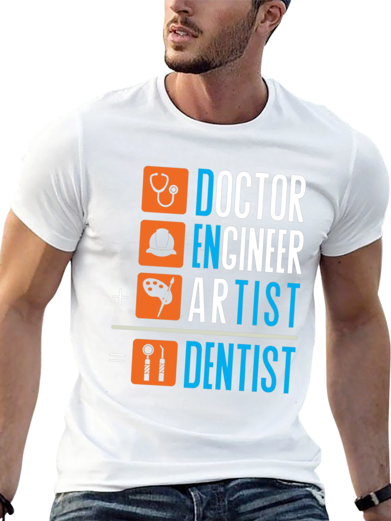 Doctor Engineer Artist Dentist T-Shirt