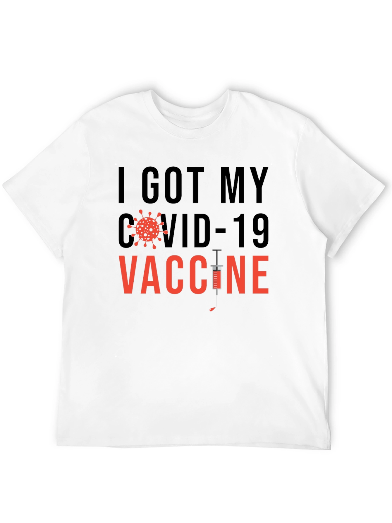 I Got My COVID-19 Vaccine Graphic T-Shirt