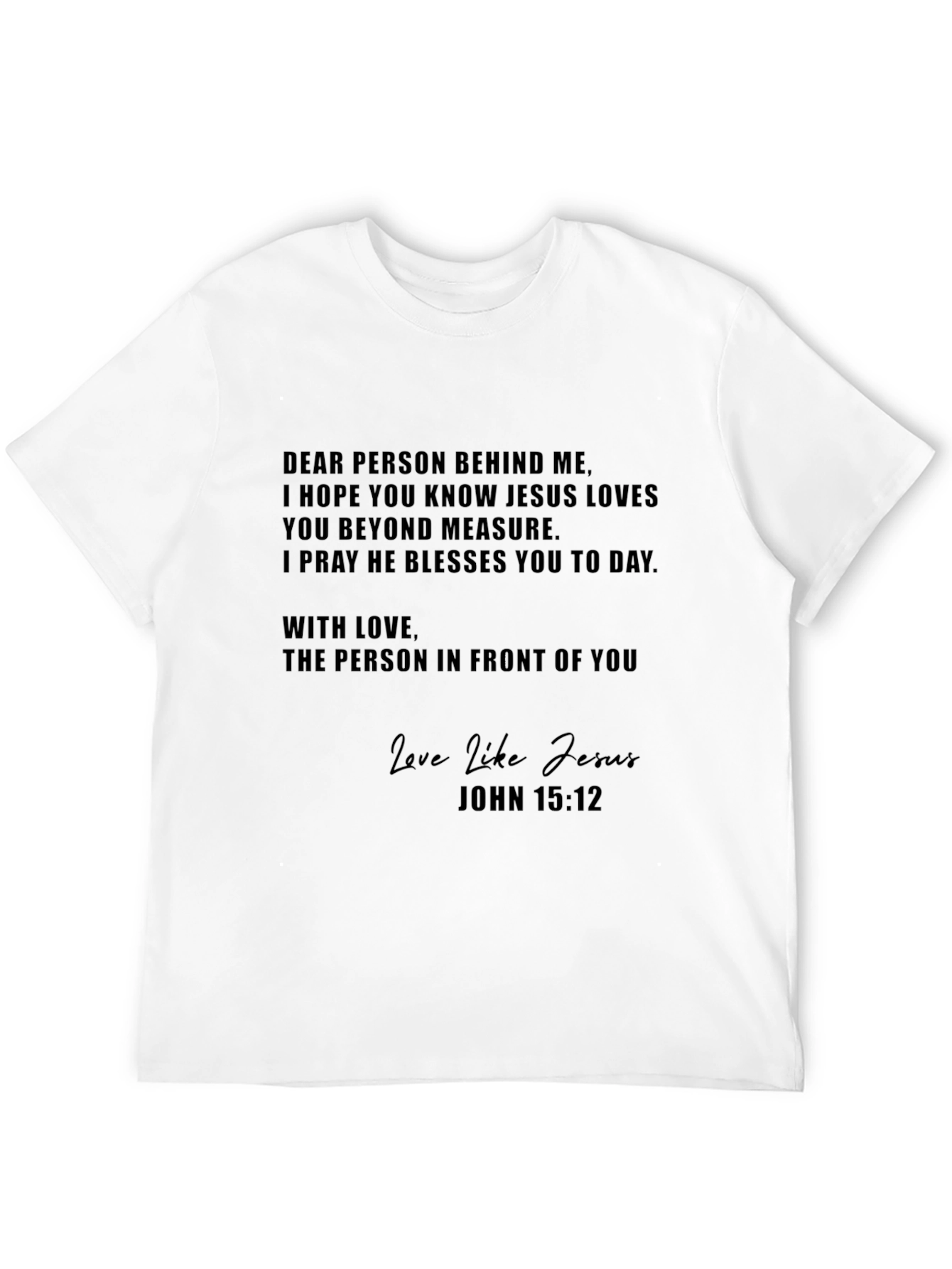 Christian T-Shirt - Dear Person Behind Me Graphic Tee