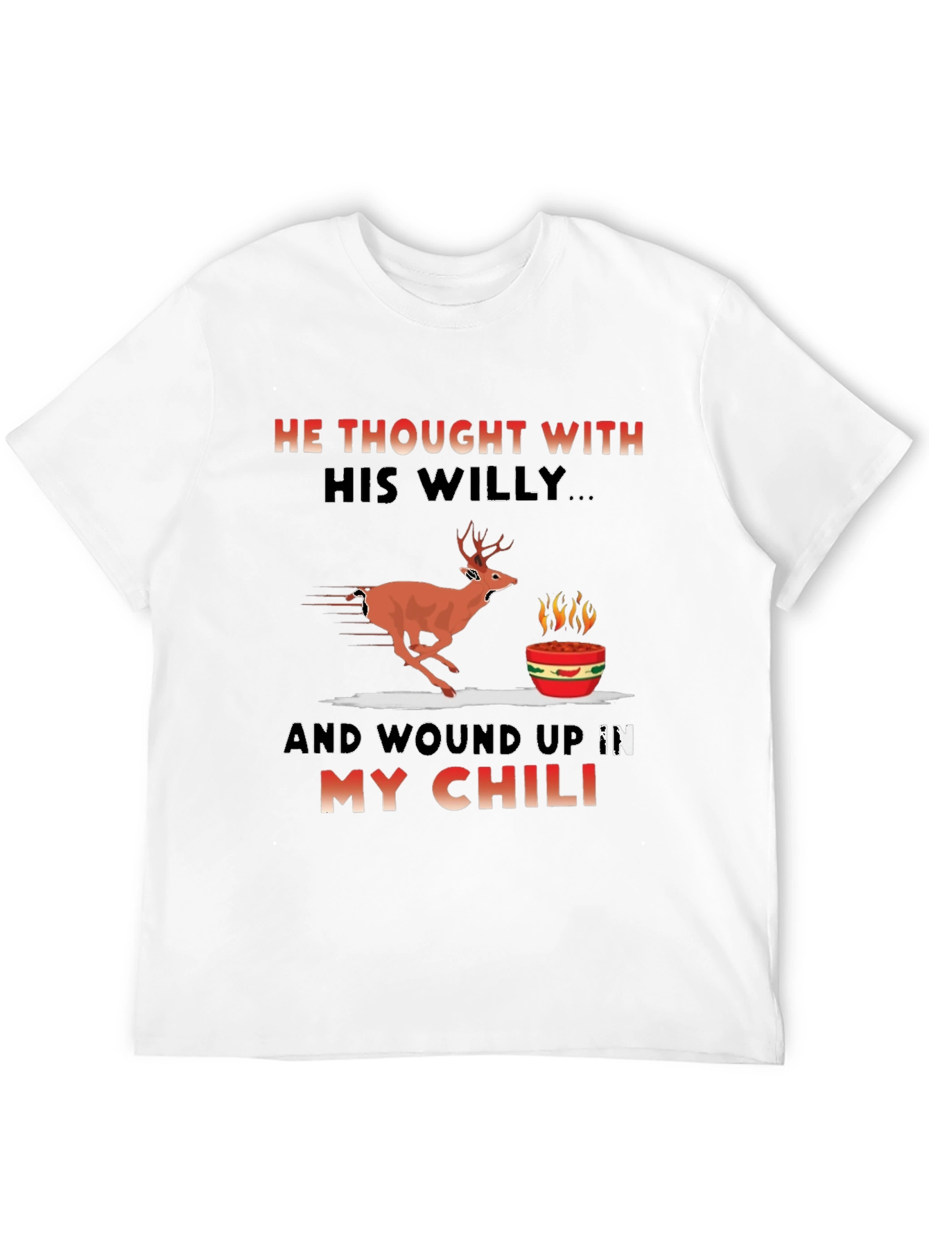 He Thought With His Willy T-Shirt