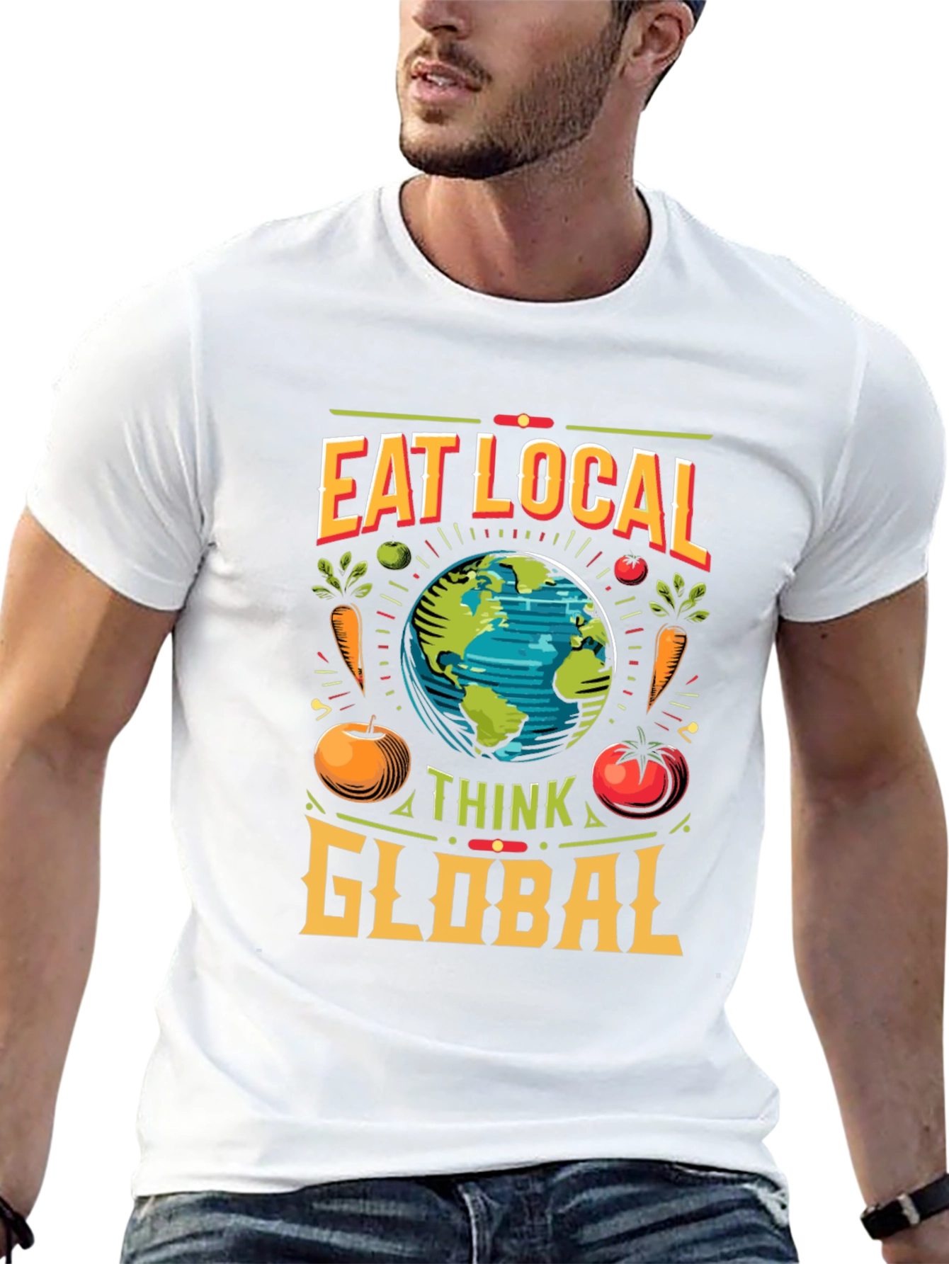 Eat Local Think Global T-Shirt - Sustainable Fashion