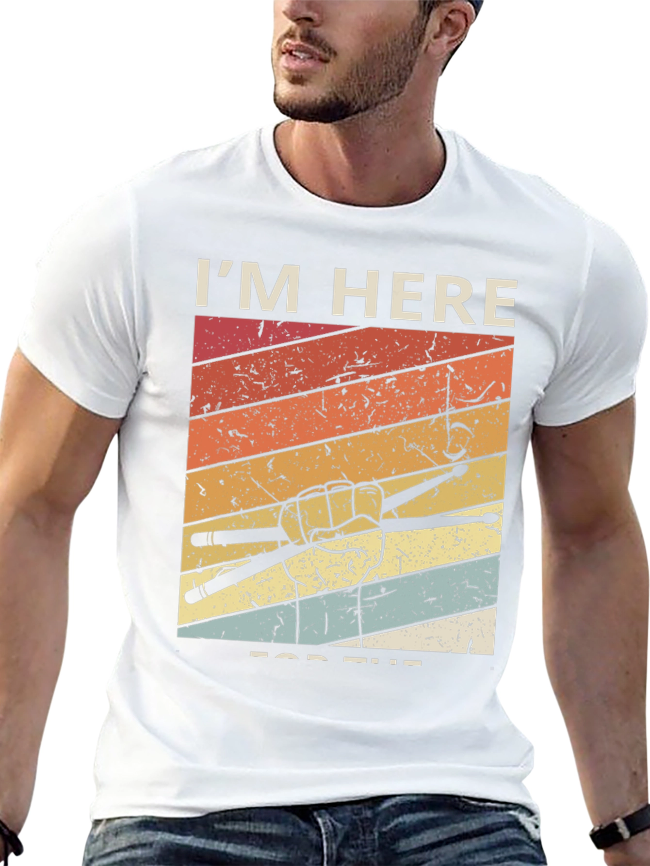 Drummer T-Shirt: Im Here for the Beats!