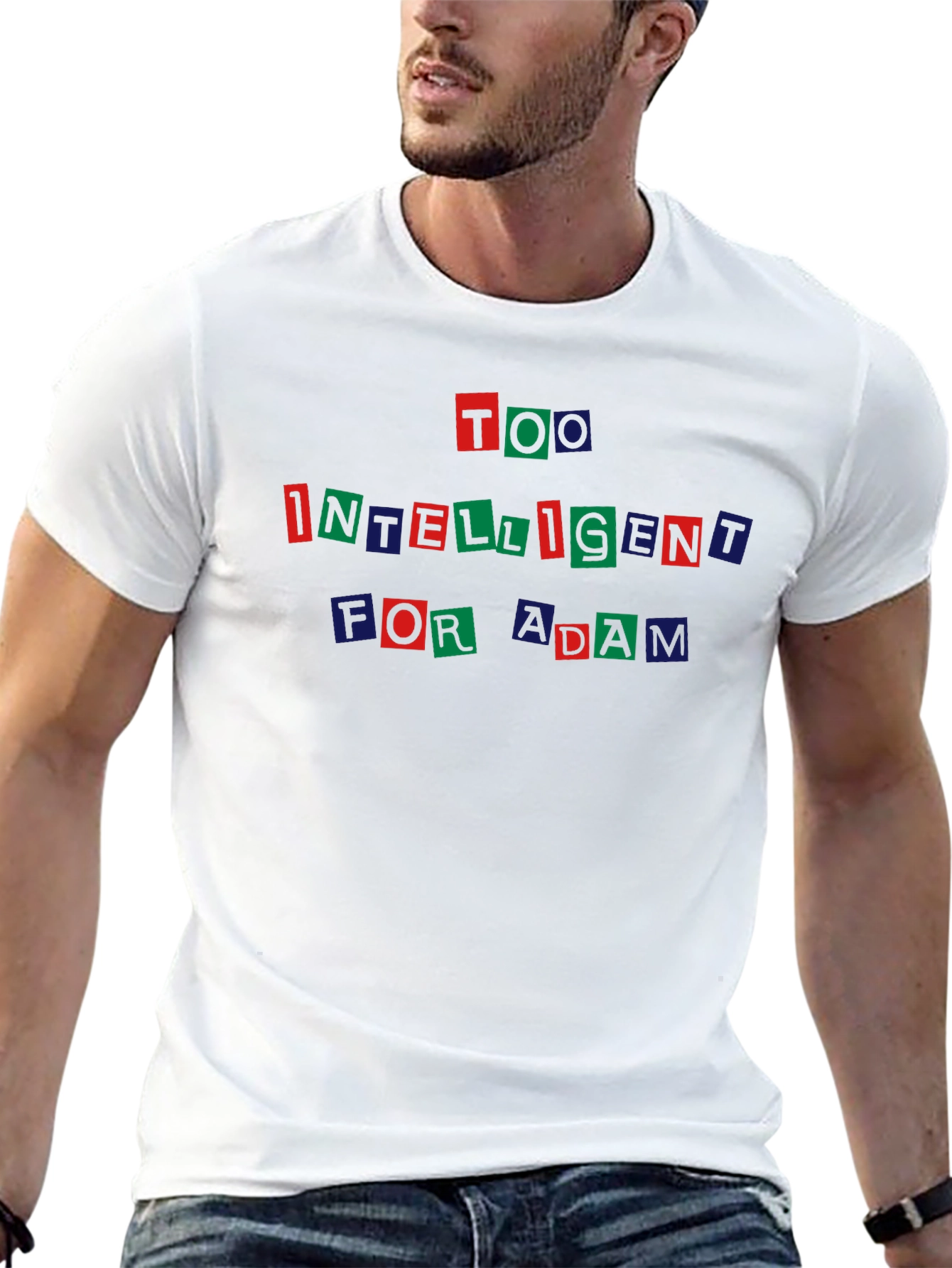 Too Intelligent for Adam T-Shirt