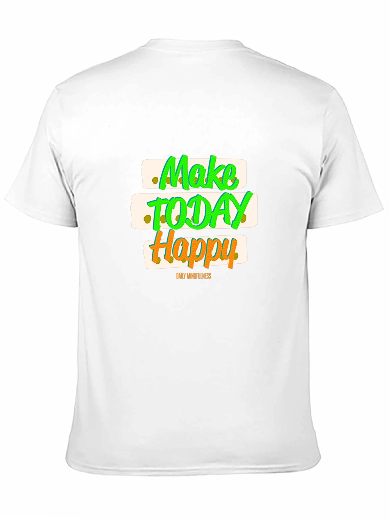 Make Today Happy Graphic T-Shirt