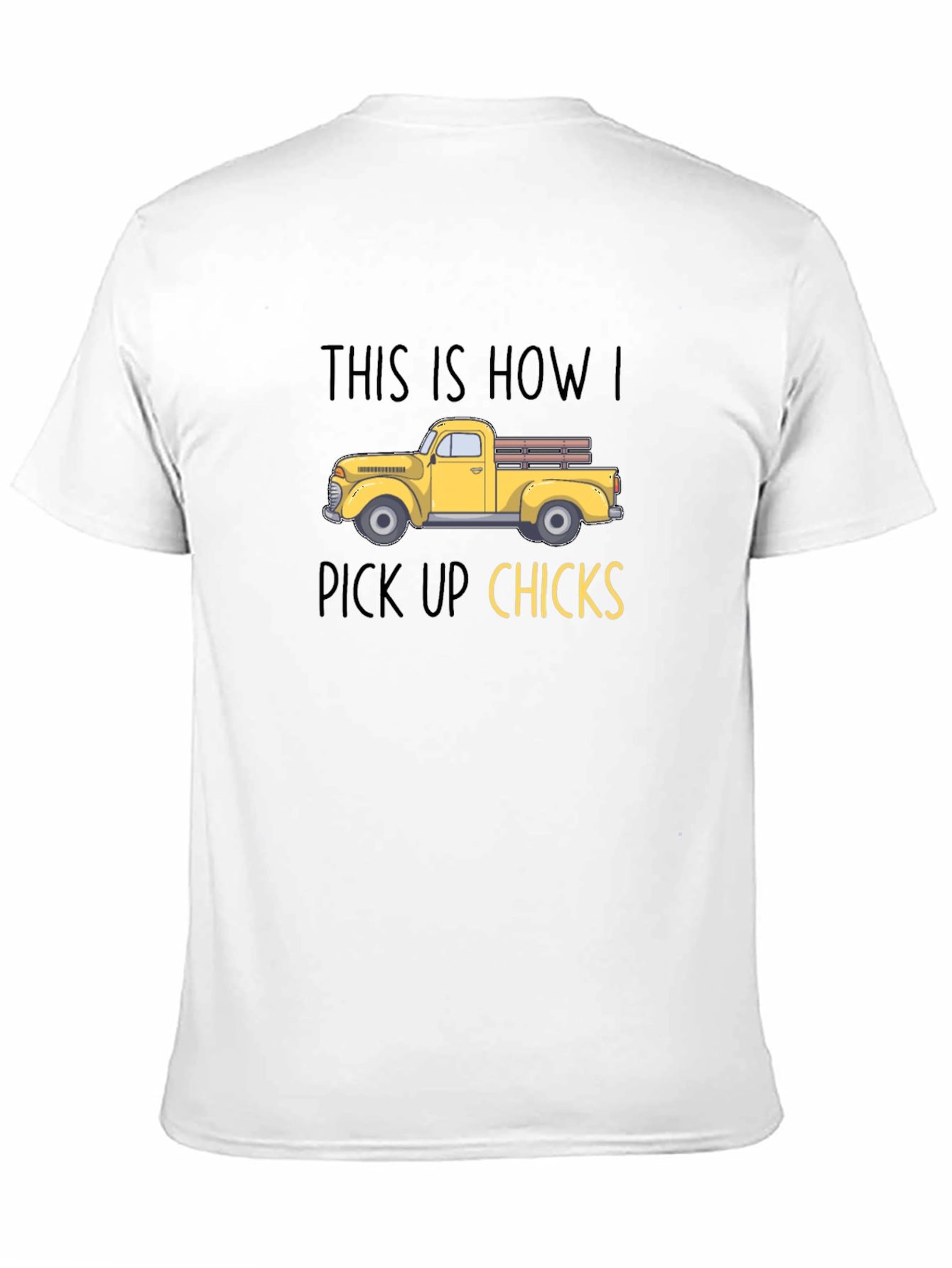 Funny Truck Pick Up Chicks T-Shirt
