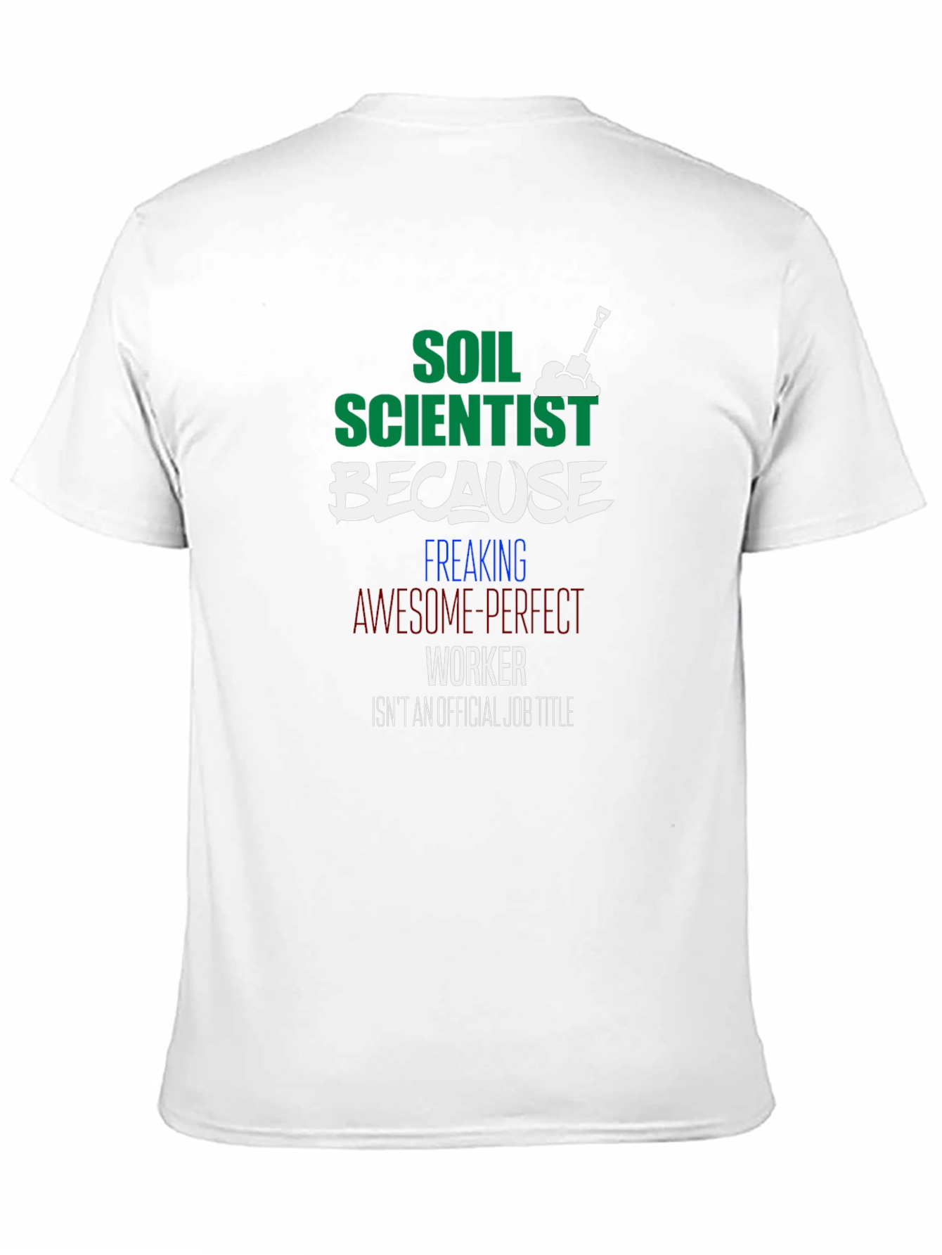 Soil Scientist Funny Graphic Tee