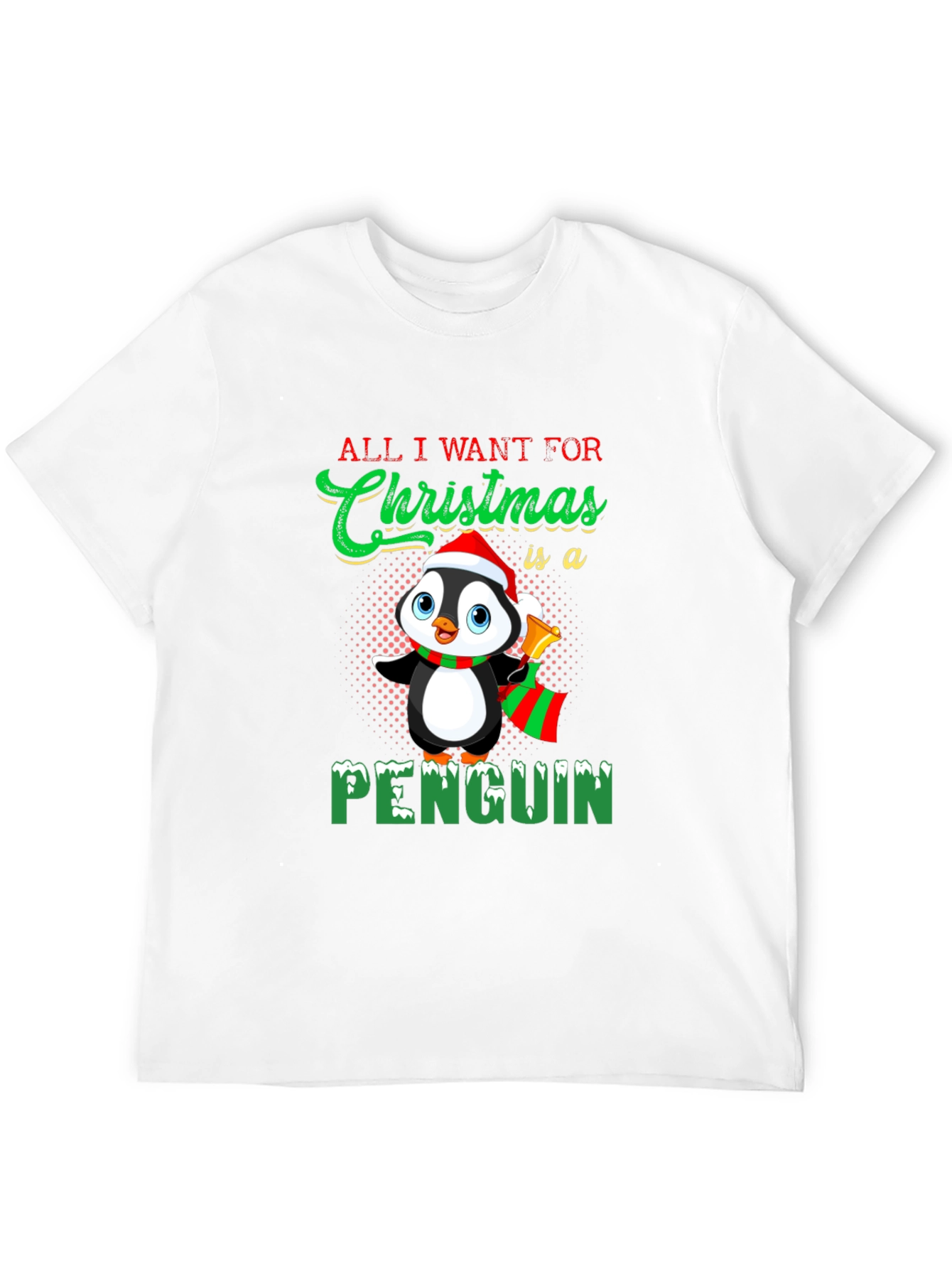 Christmas Penguin T-Shirt: All I Want For Christmas!