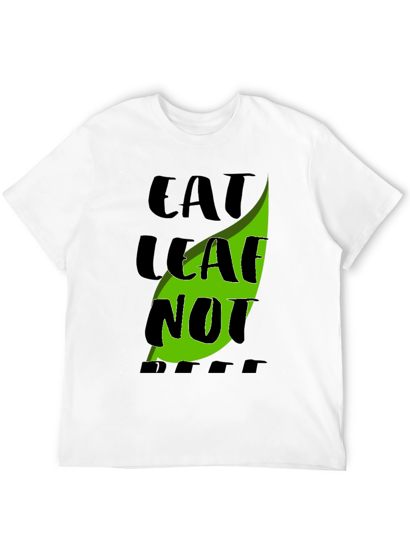 Eat Leaf Not Beef Graphic Tee