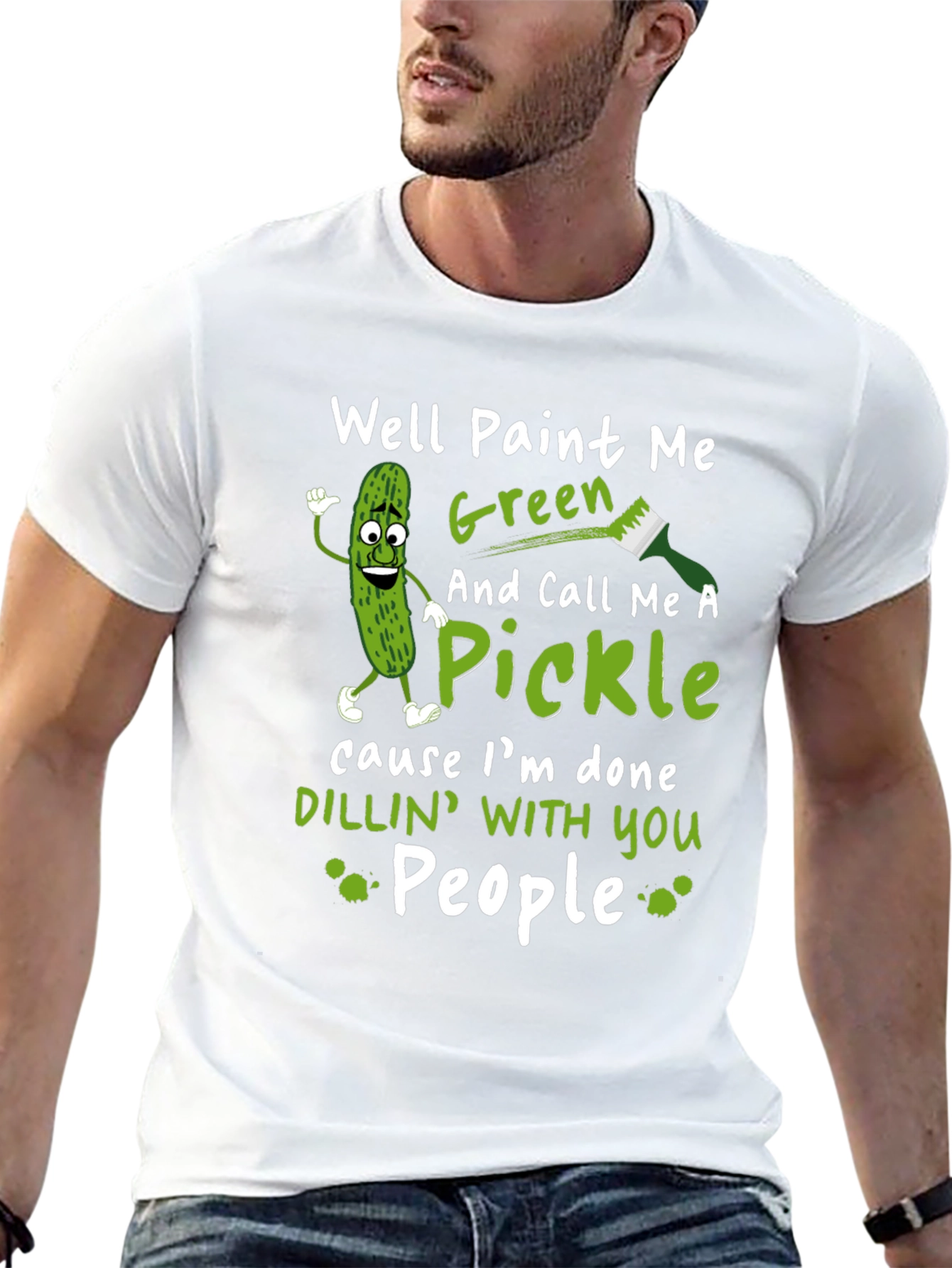 Well Paint Me Green Pickle Graphic T-Shirt