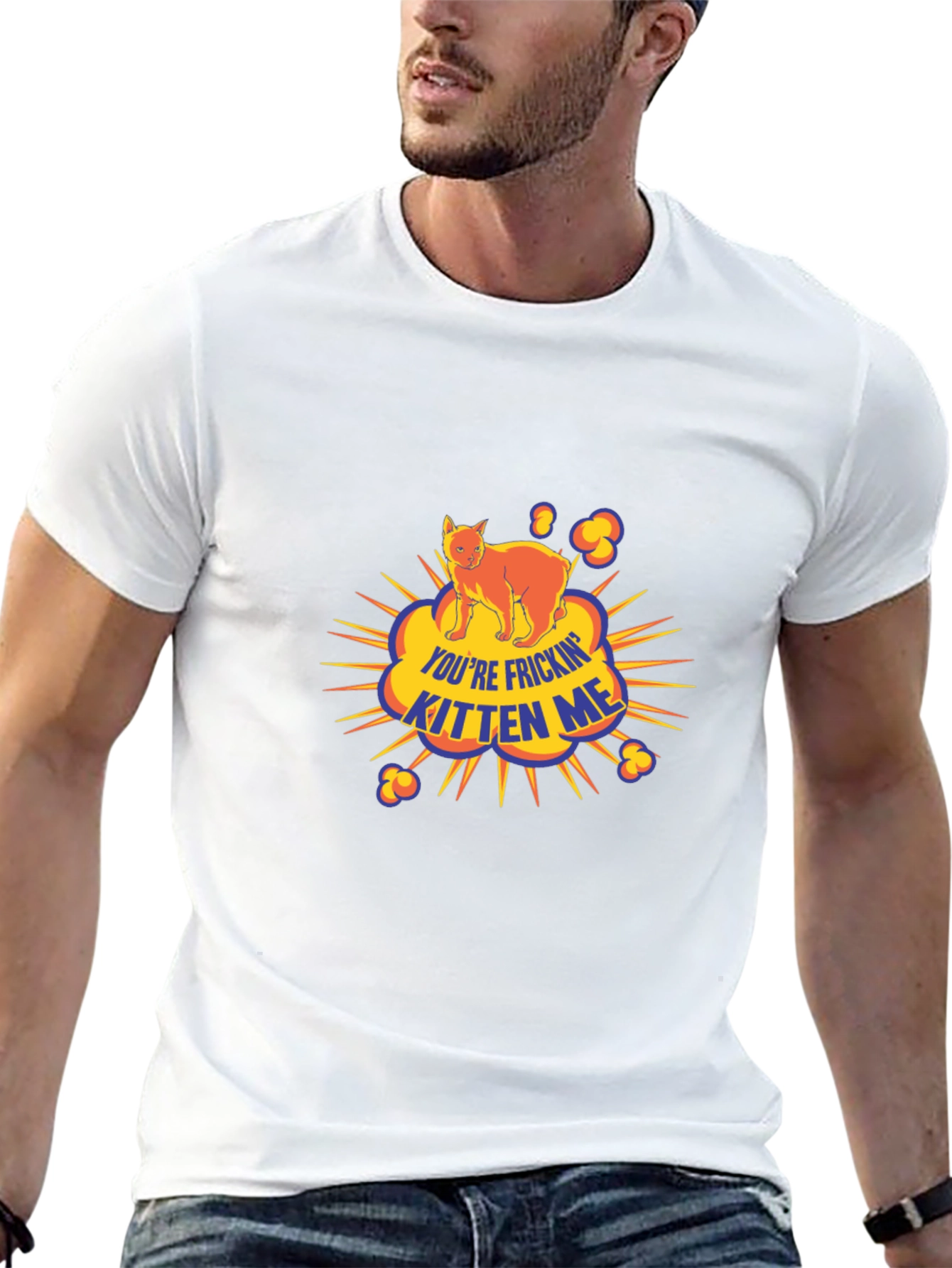 Youre Frickin Kitten Me Black T-Shirt