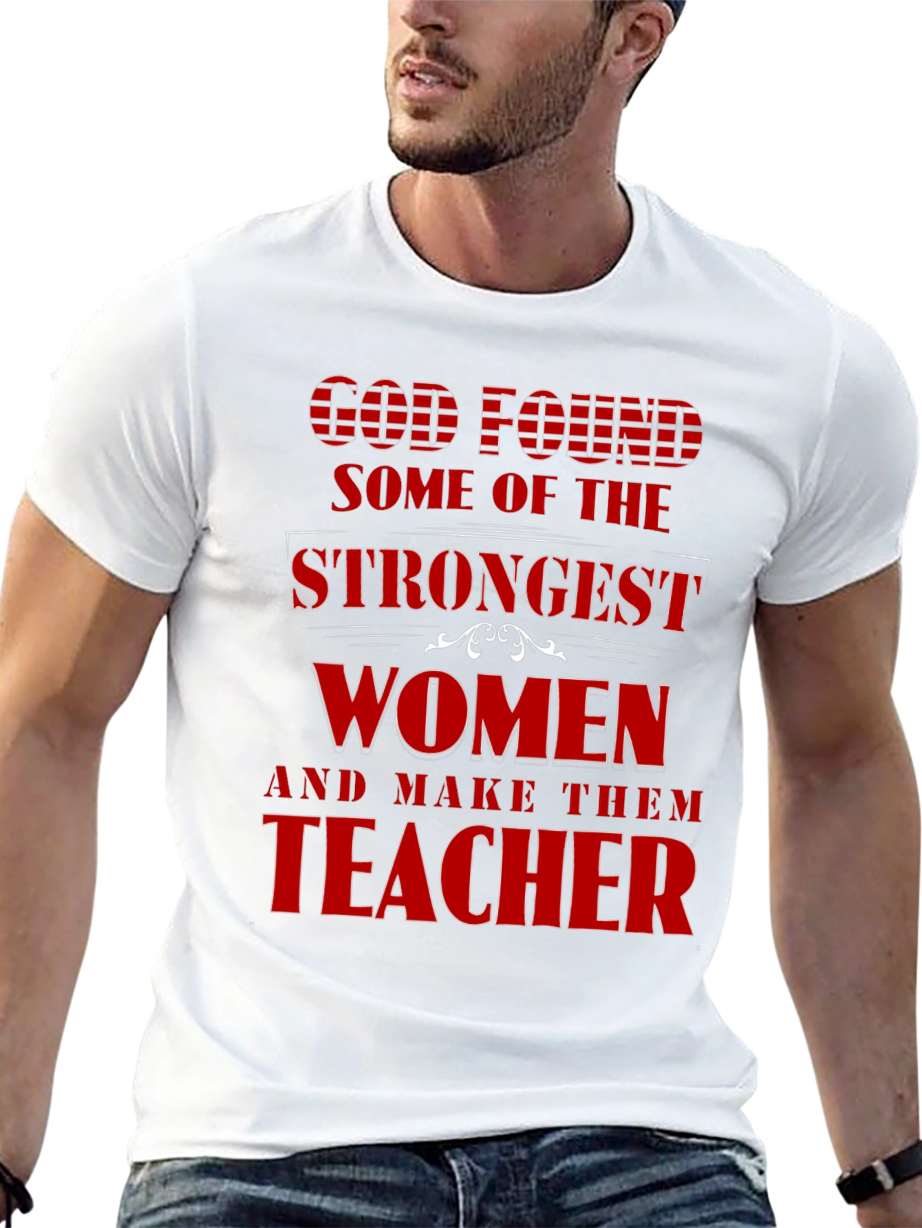 Strong Women Teacher T-Shirt God Found