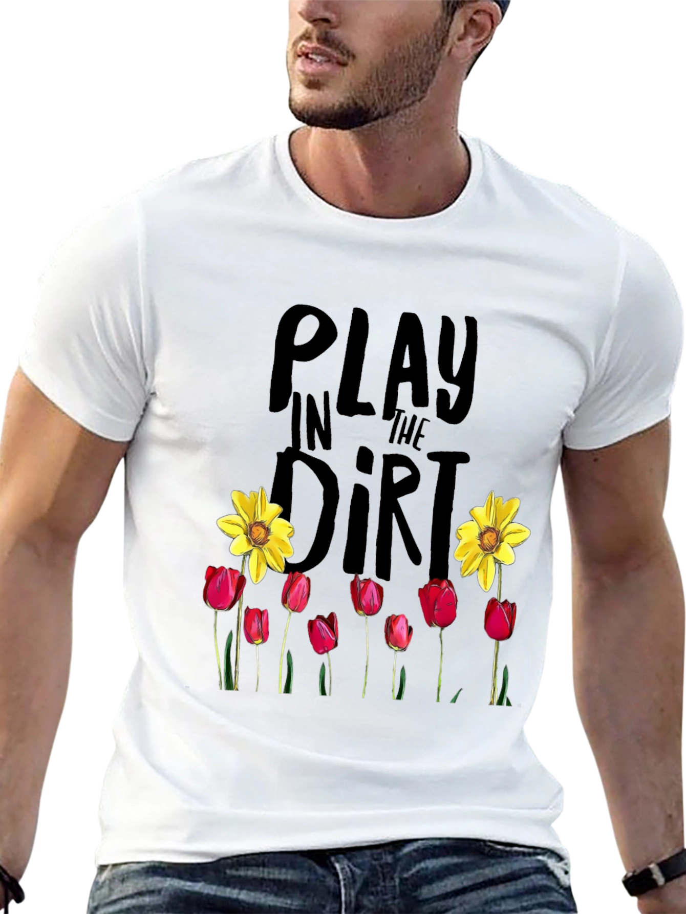 Play in the Dirt T-Shirt Garden Flowers Graphic Tee