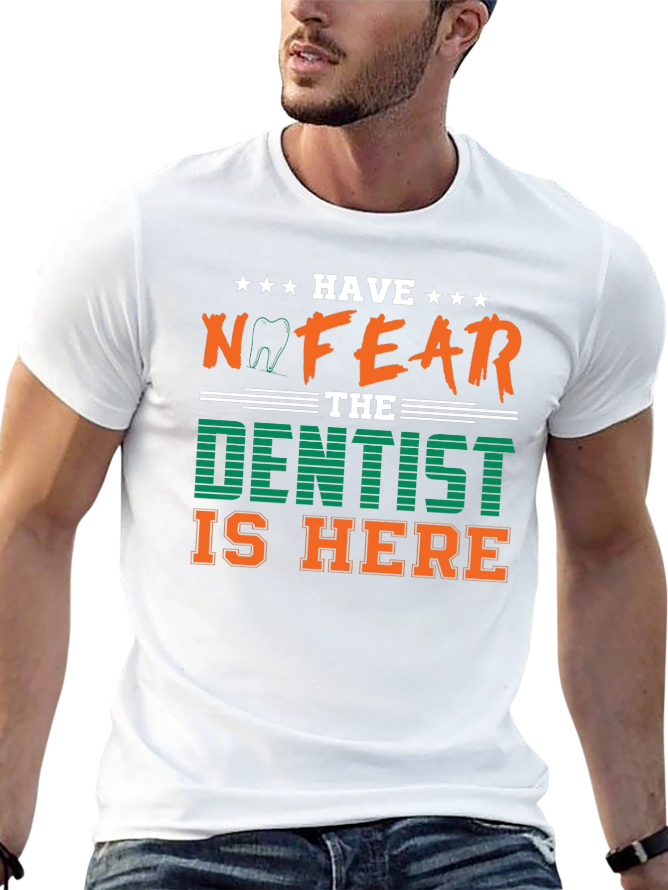 Have No Fear The Dentist Is Here T-Shirt