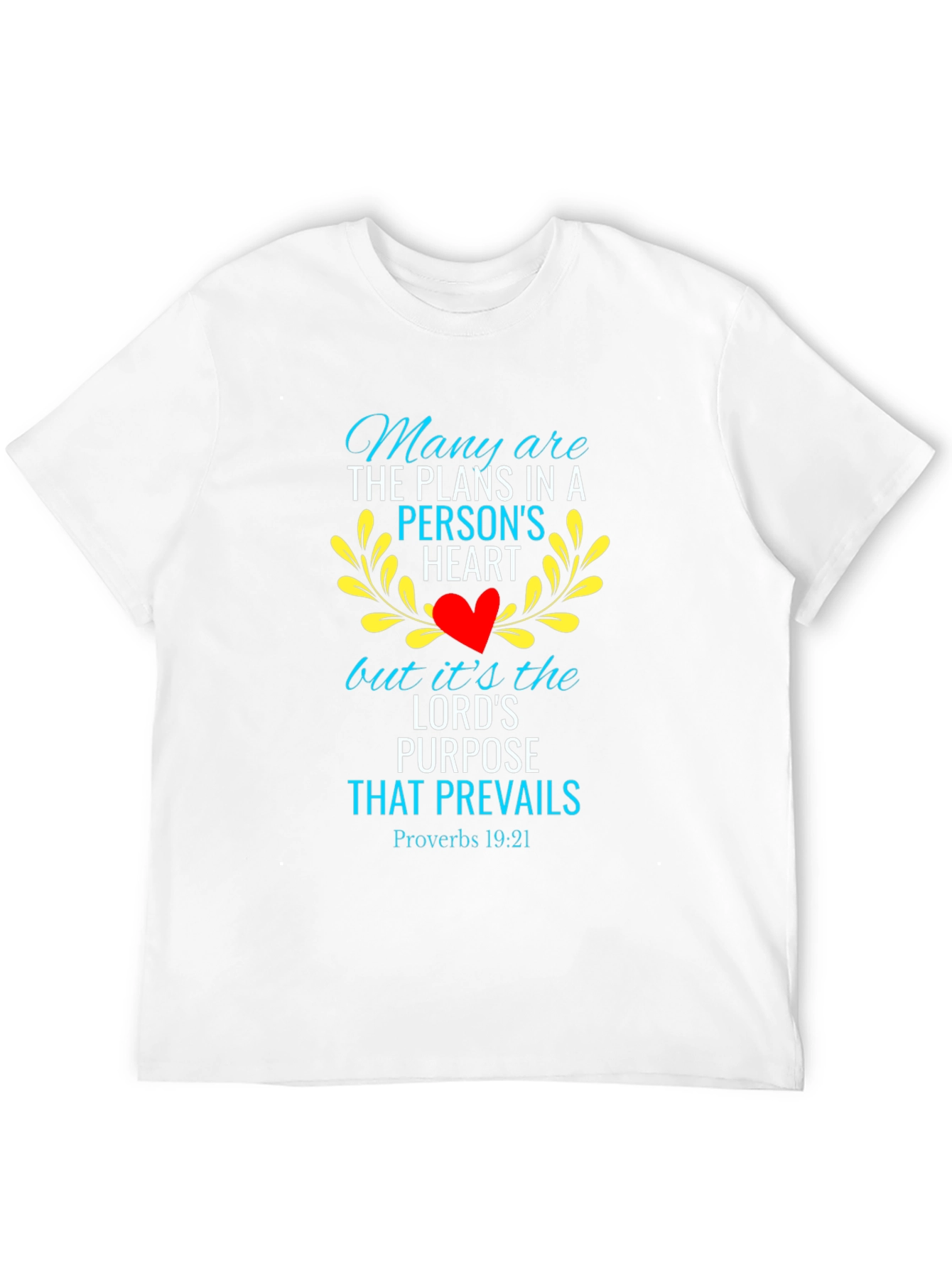 Proverbs 19:21 T-Shirt - Faith Based Apparel