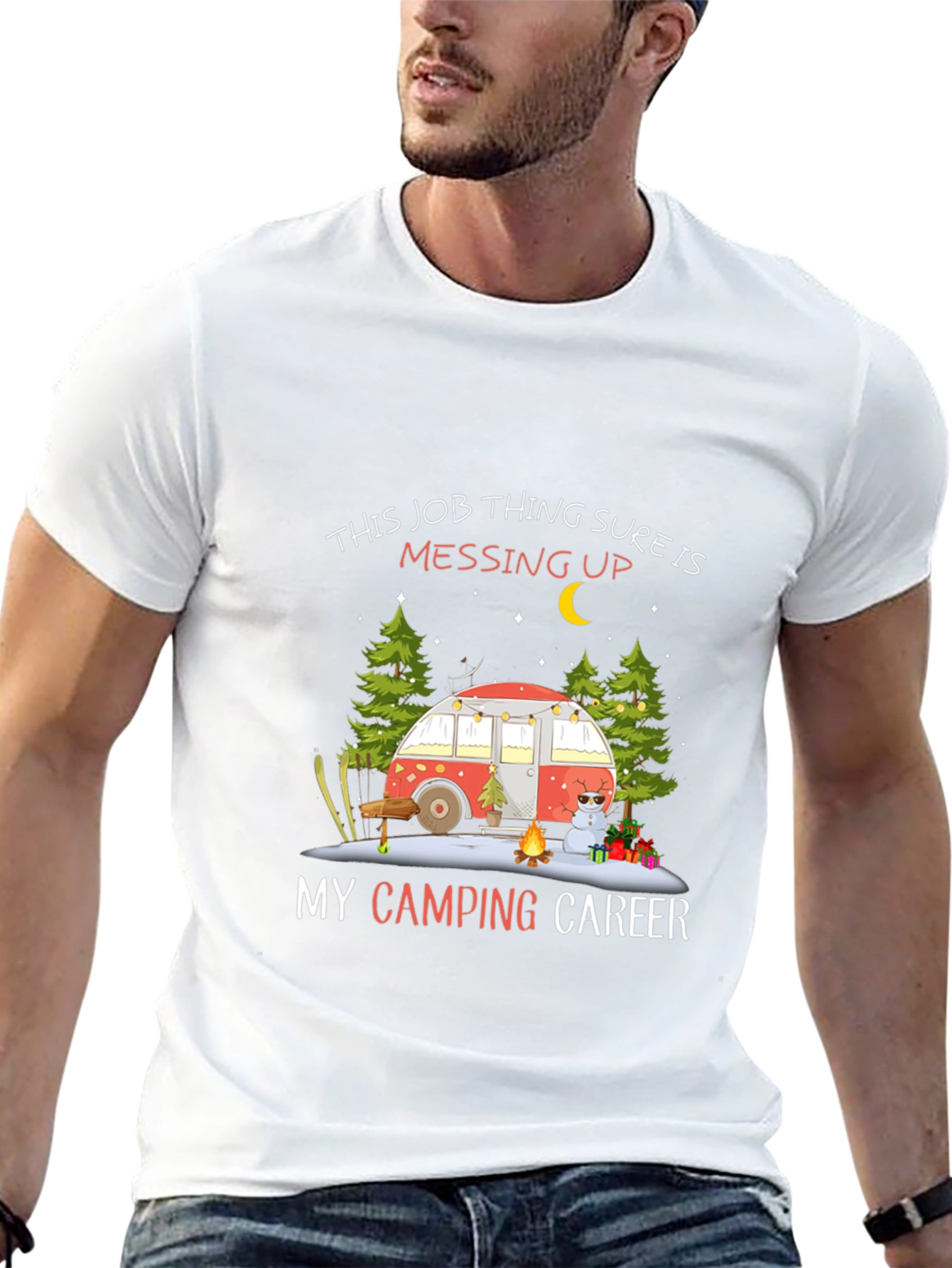 Camping Career T-Shirt - Job Messing Up My Camping