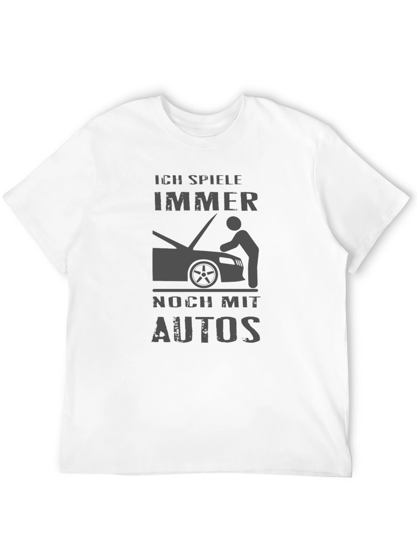 Ich Spiele Immer Noch Mit Autos Graphic T-Shirt