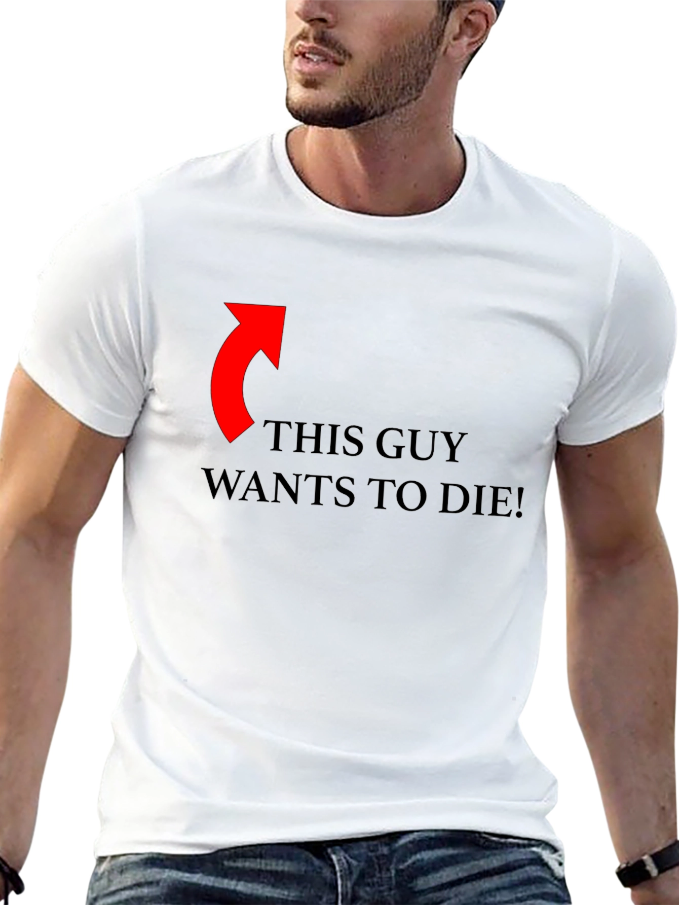 Funny Graphic Tee: This Guy Wants To Die!