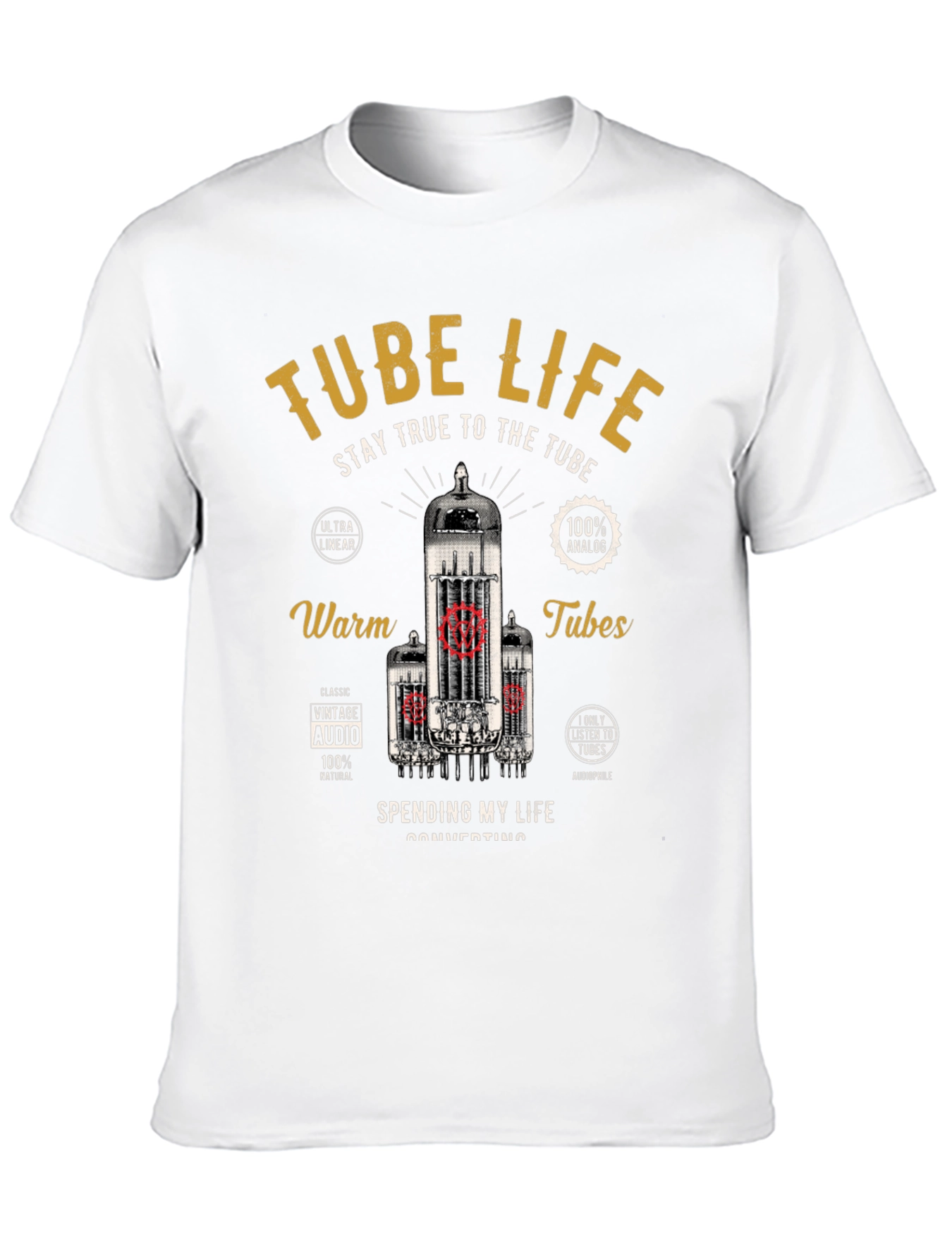Tube Life T-Shirt - Stay True to the Tube!