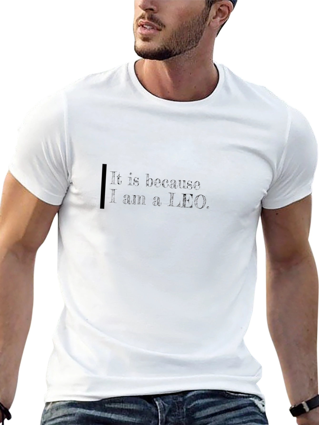 It Is Because I am a Leo Black T-Shirt
