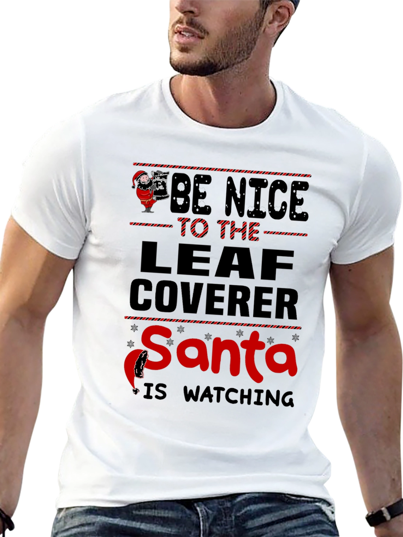 Be Nice to The Leaf Coverer Santa T-Shirt