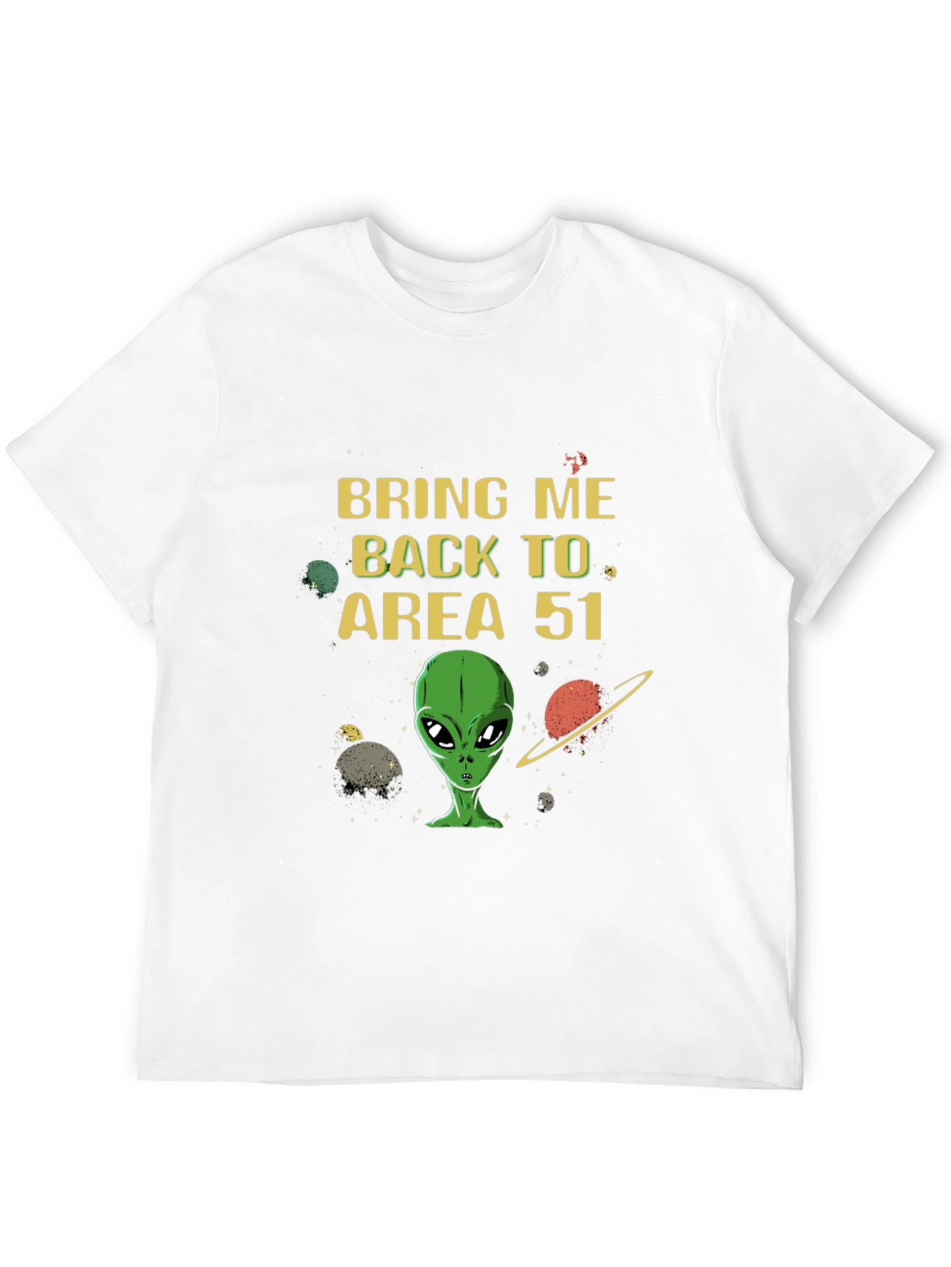 Bring Me Back to Area 51 T-Shirt