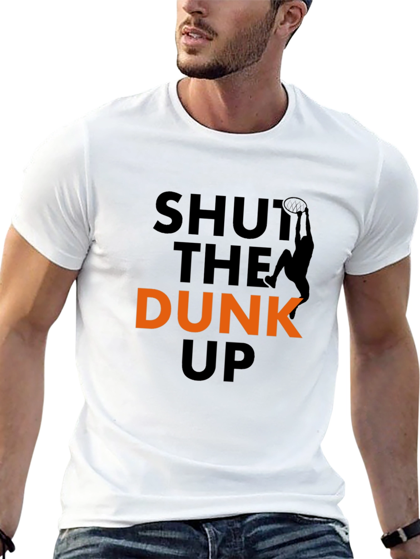 Shut The Dunk Up T-Shirt
