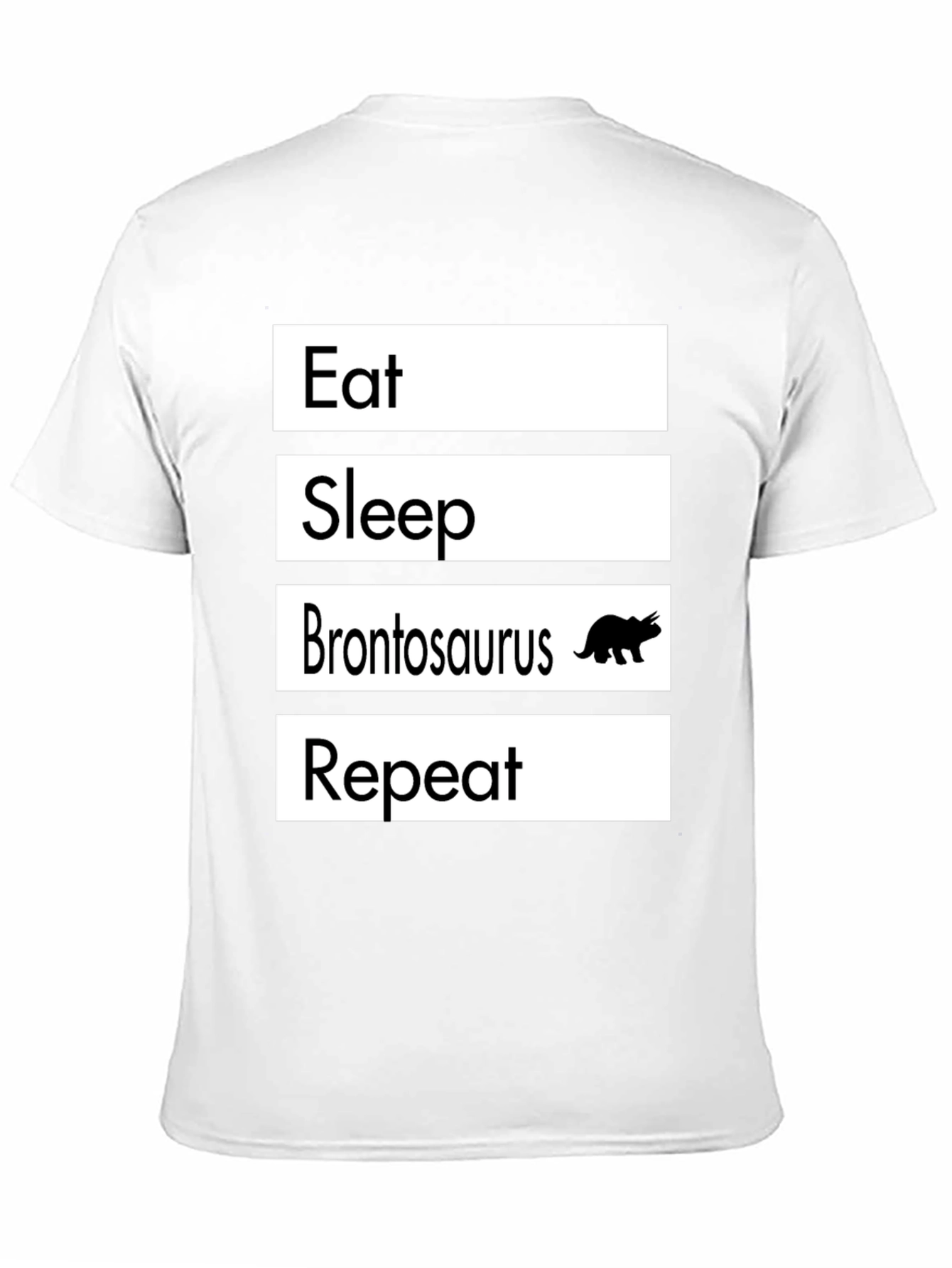 Eat Sleep Brontosaurus Repeat T-Shirt Funny Dino Tee