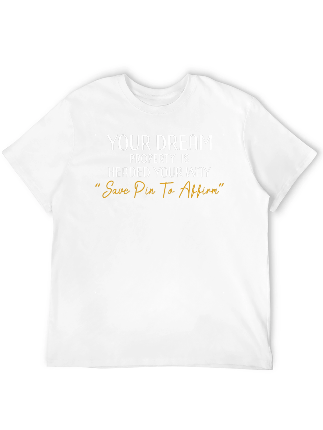 Dream Property Affirmation Black Graphic Tee