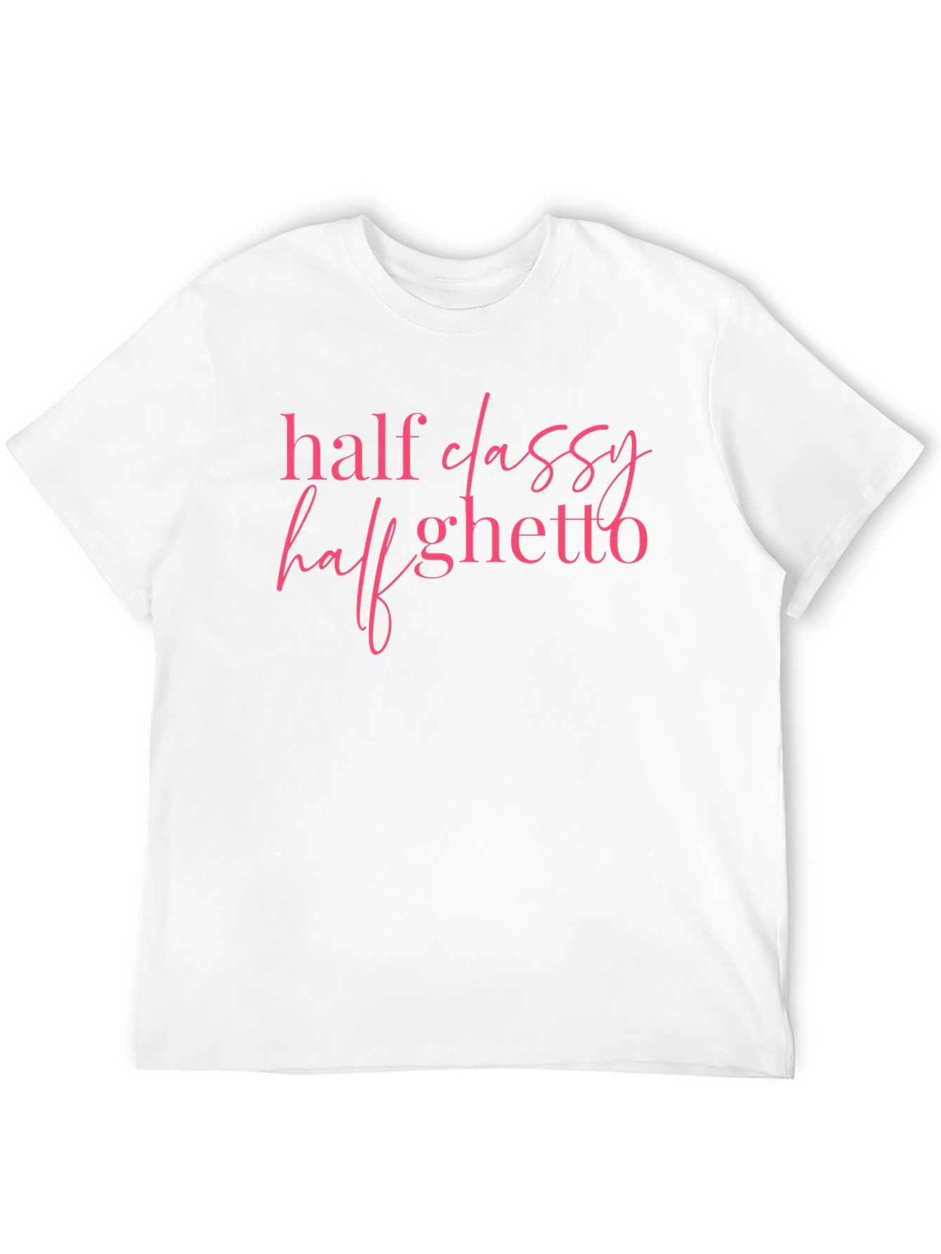 Half Classy Half Ghetto Graphic Tee