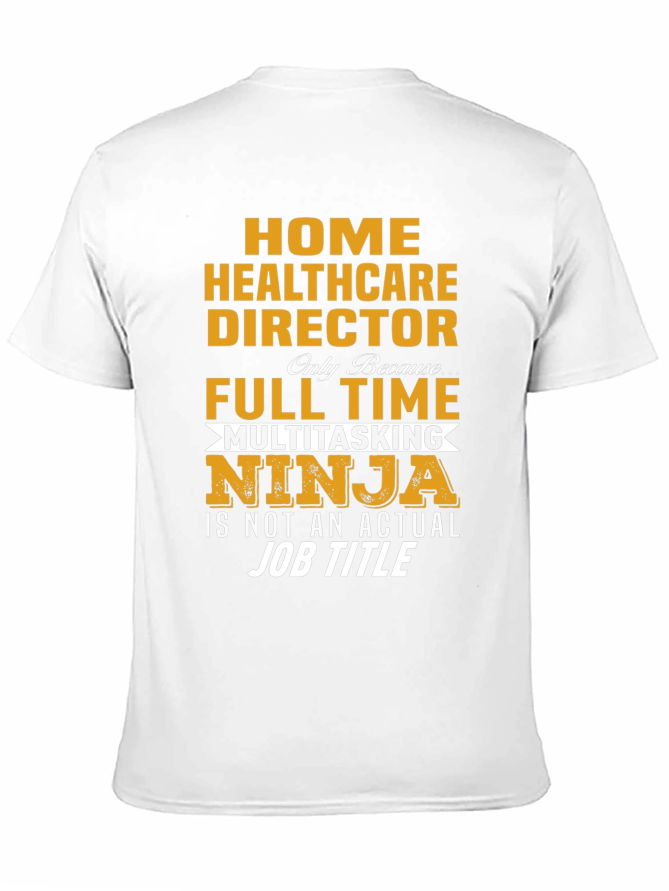 Home Healthcare Director Multitasking Ninja T-Shirt