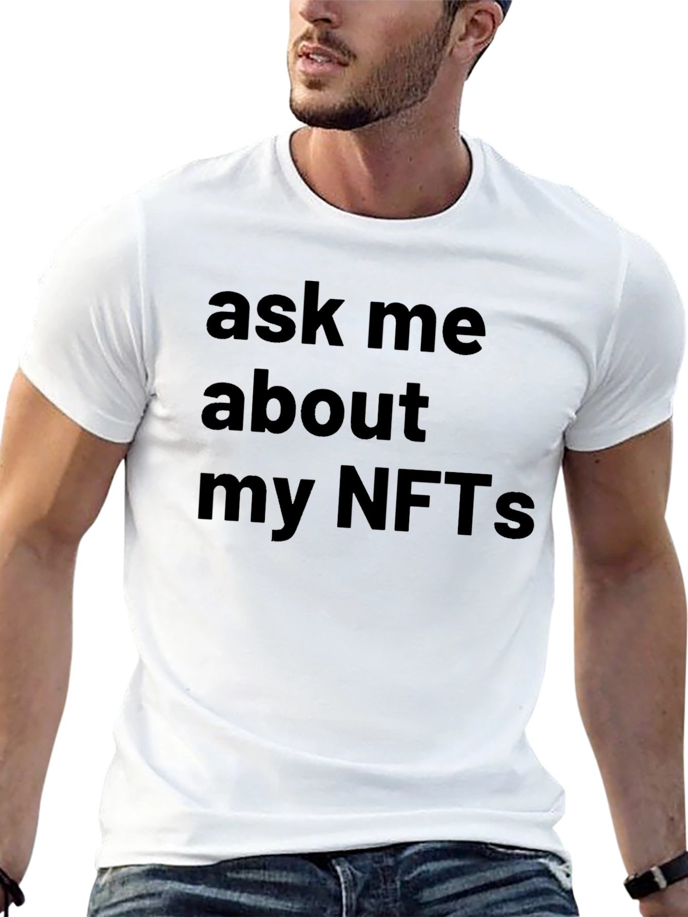 Ask Me About My NFTs - Novelty T-Shirt