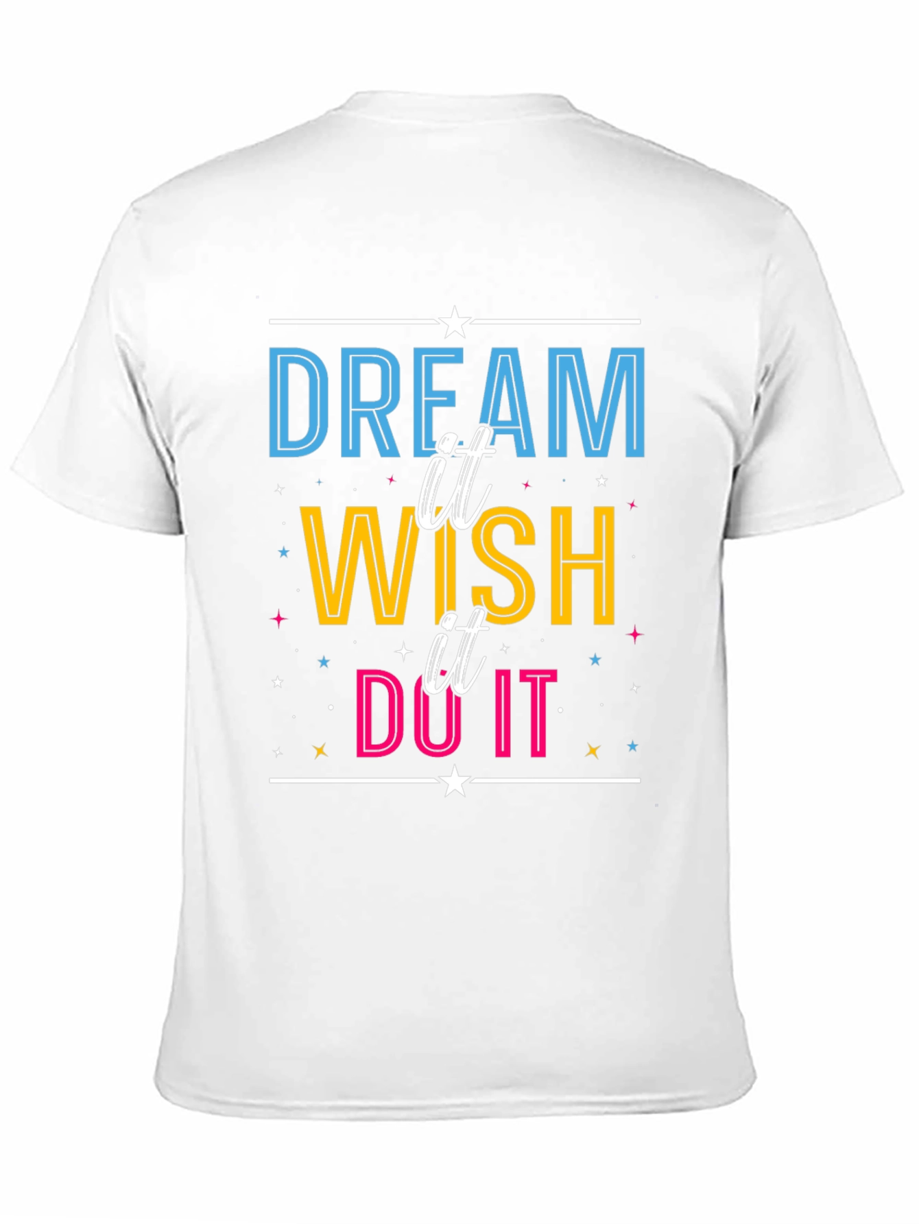 Dream Wish Do It Graphic Tee